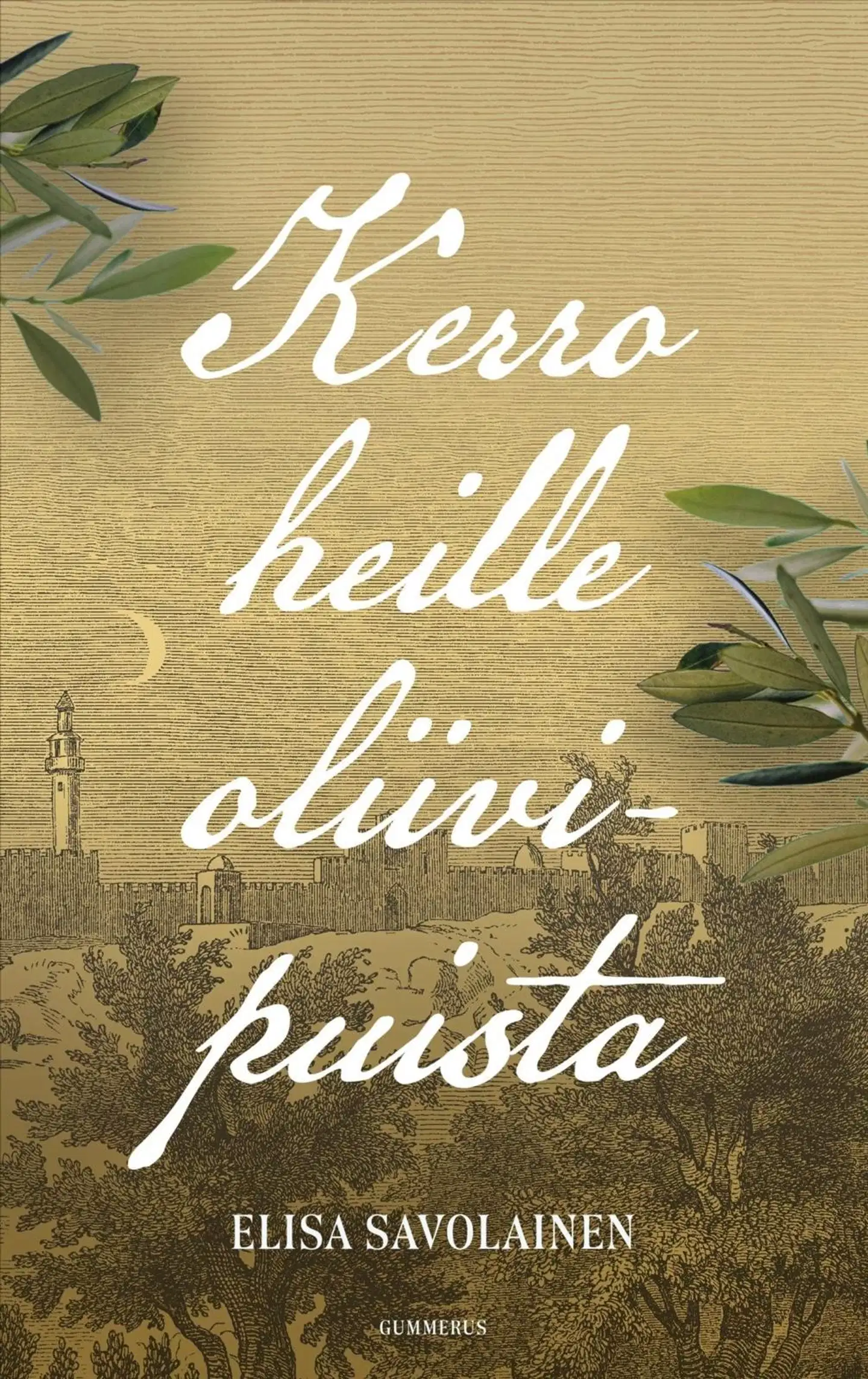 Savolainen, Kerro heille oliivipuista