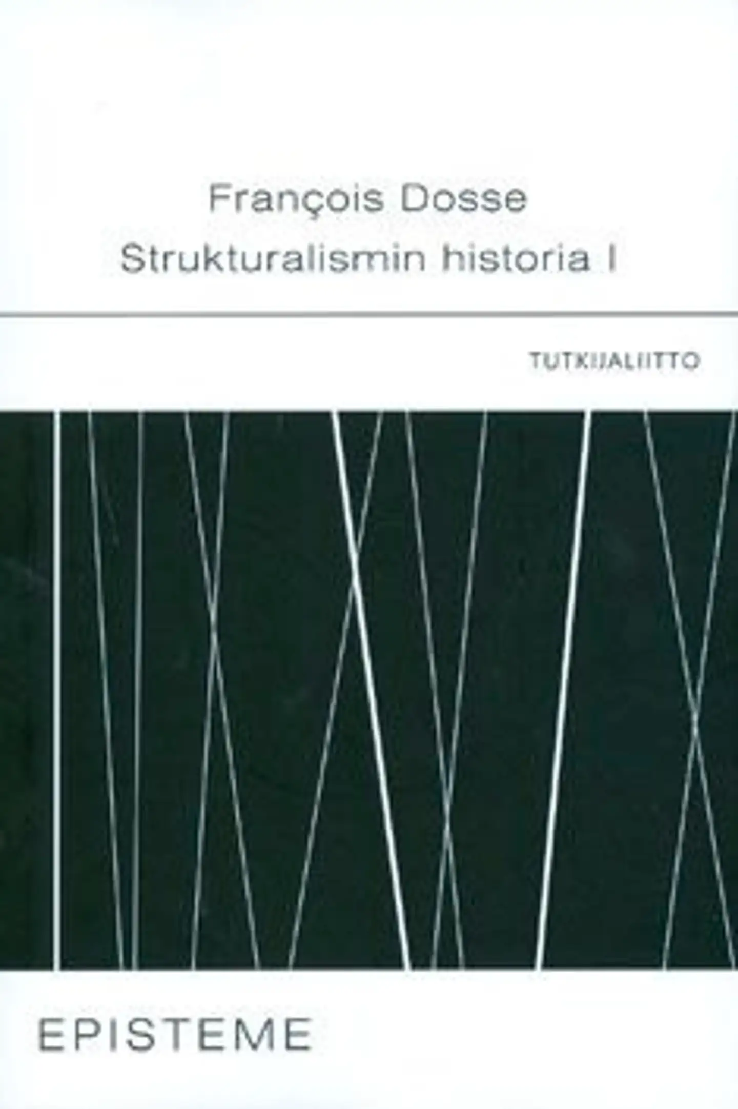 Dosse, Strukturalismin historia 1 - ohjelman synty 1945-1966