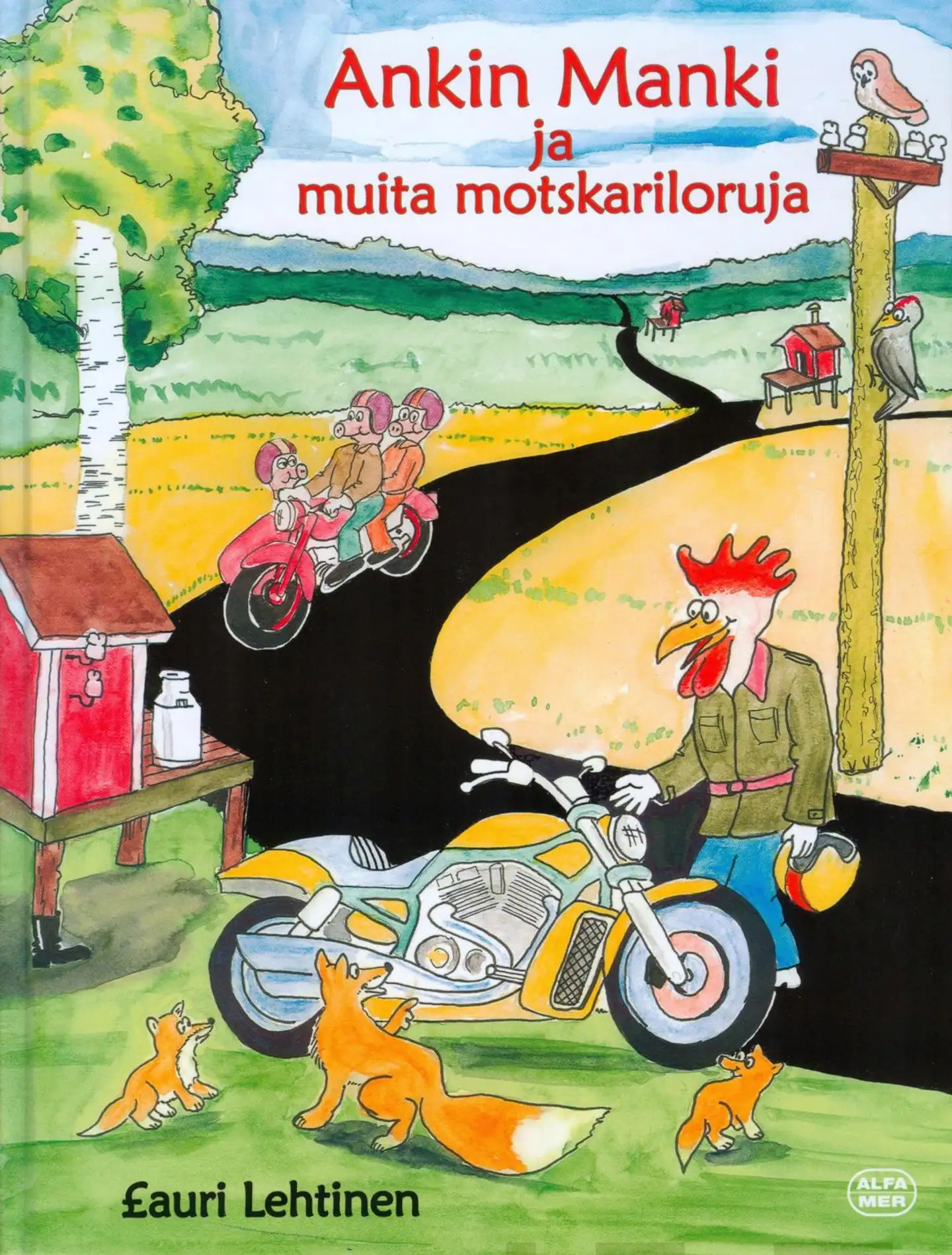 Lehtinen, Ankin Manki ja muita motskariloruja