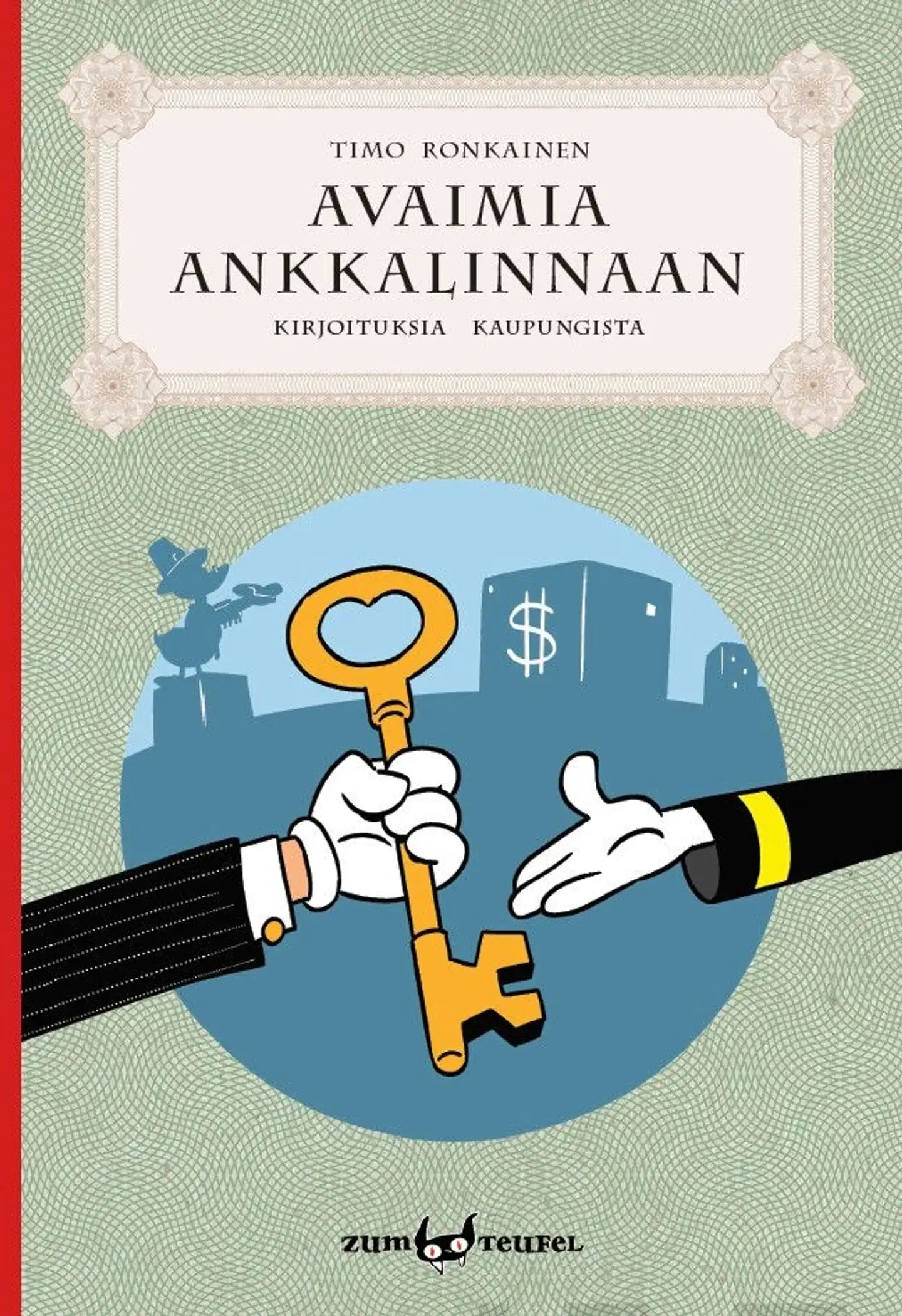 Ronkainen, Avaimia Ankkalinnaan - Kirjoituksia kaupungista