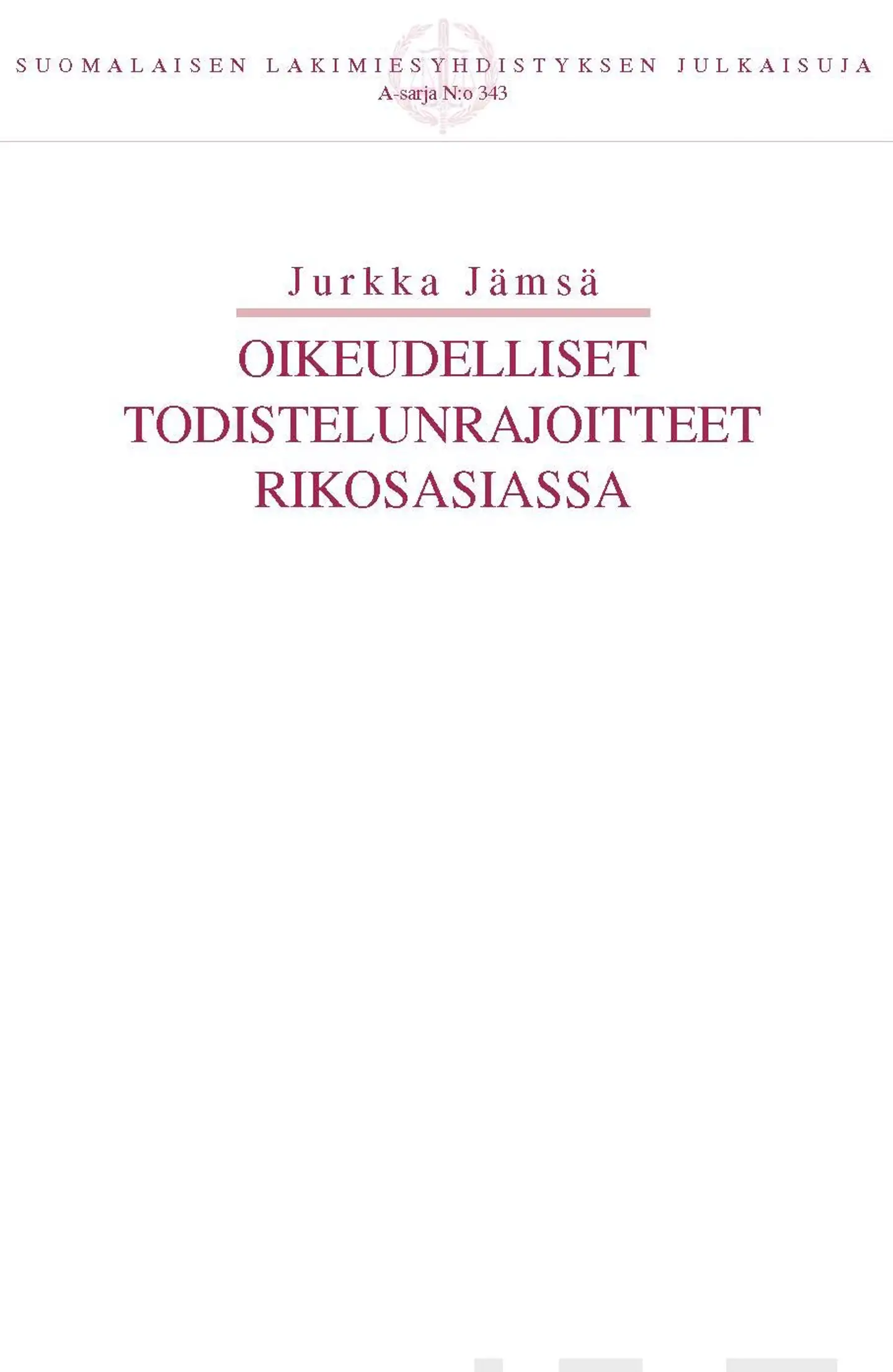 Jämsä, Oikeudelliset todistelunrajoitteet rikosasiassa