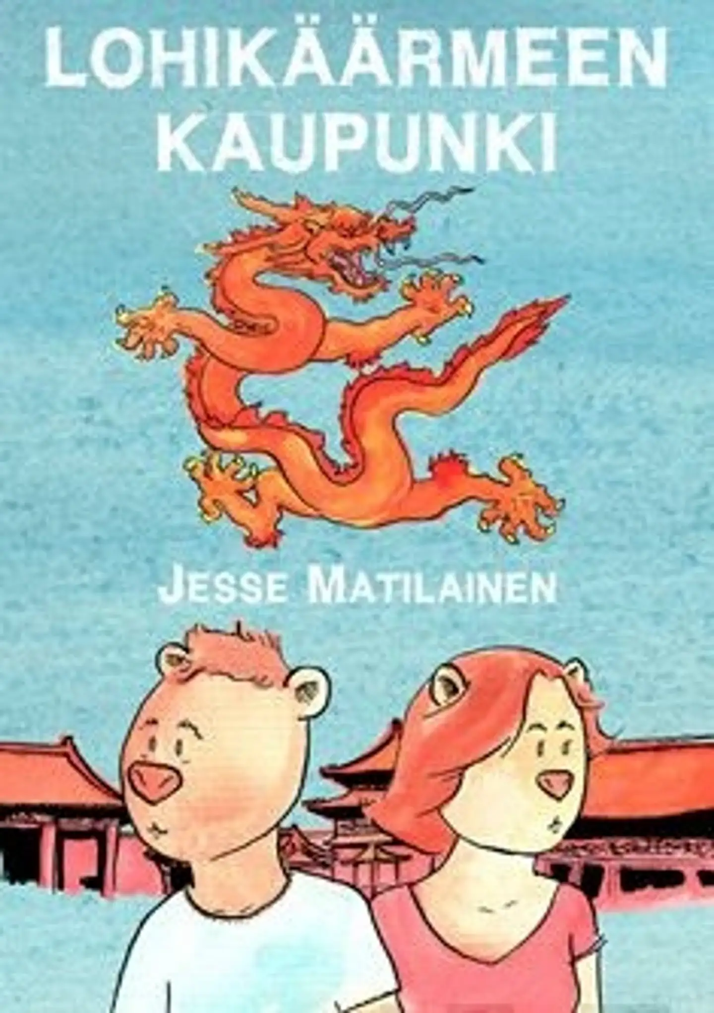Matilainen, Lohikäärmeen kaupunki