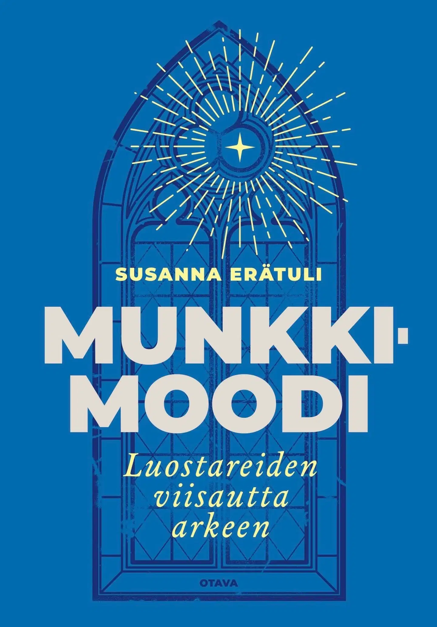 Erätuli, Munkkimoodi - Luostareiden viisautta arkeen
