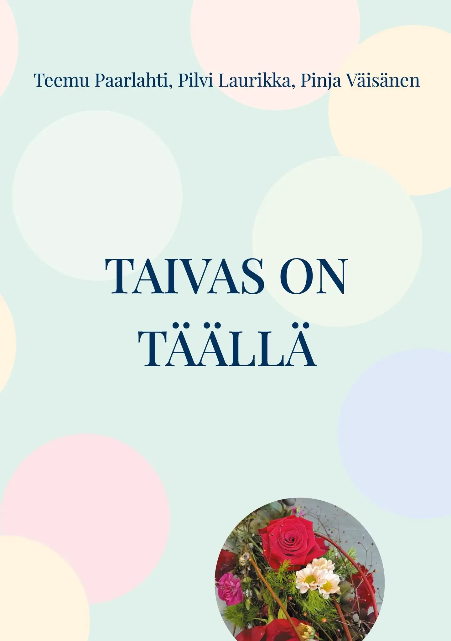 Paarlahti, Taivas on täällä - Liisa Tellervon lähtölaulut