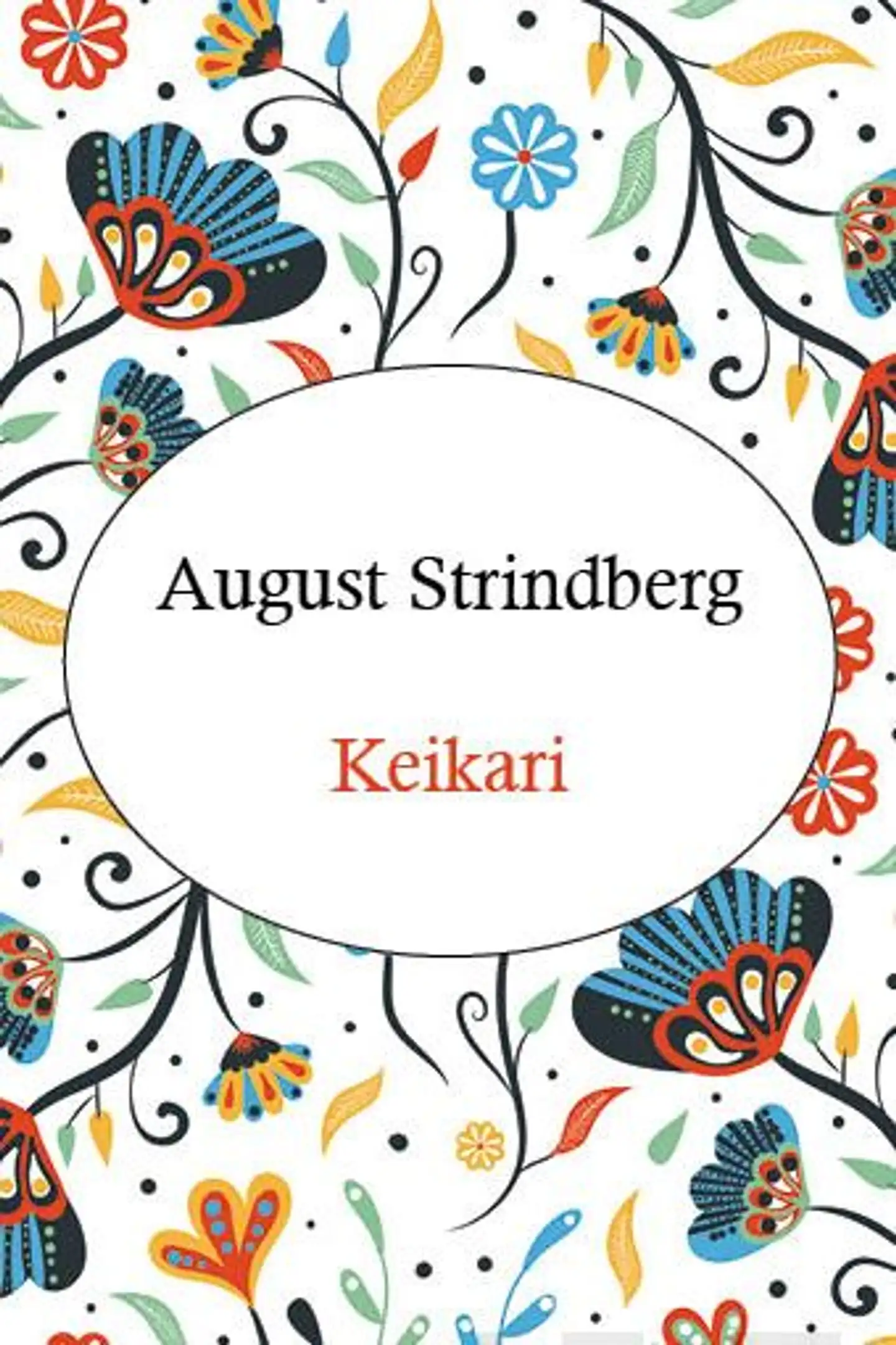 Strindberg, Keikari