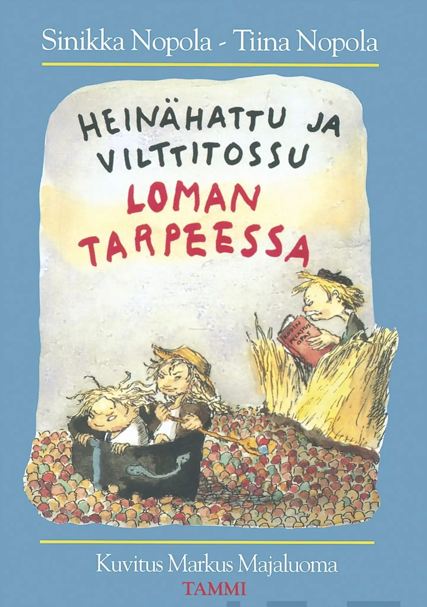 Nopola, Heinähattu ja Vilttitossu loman tarpeessa