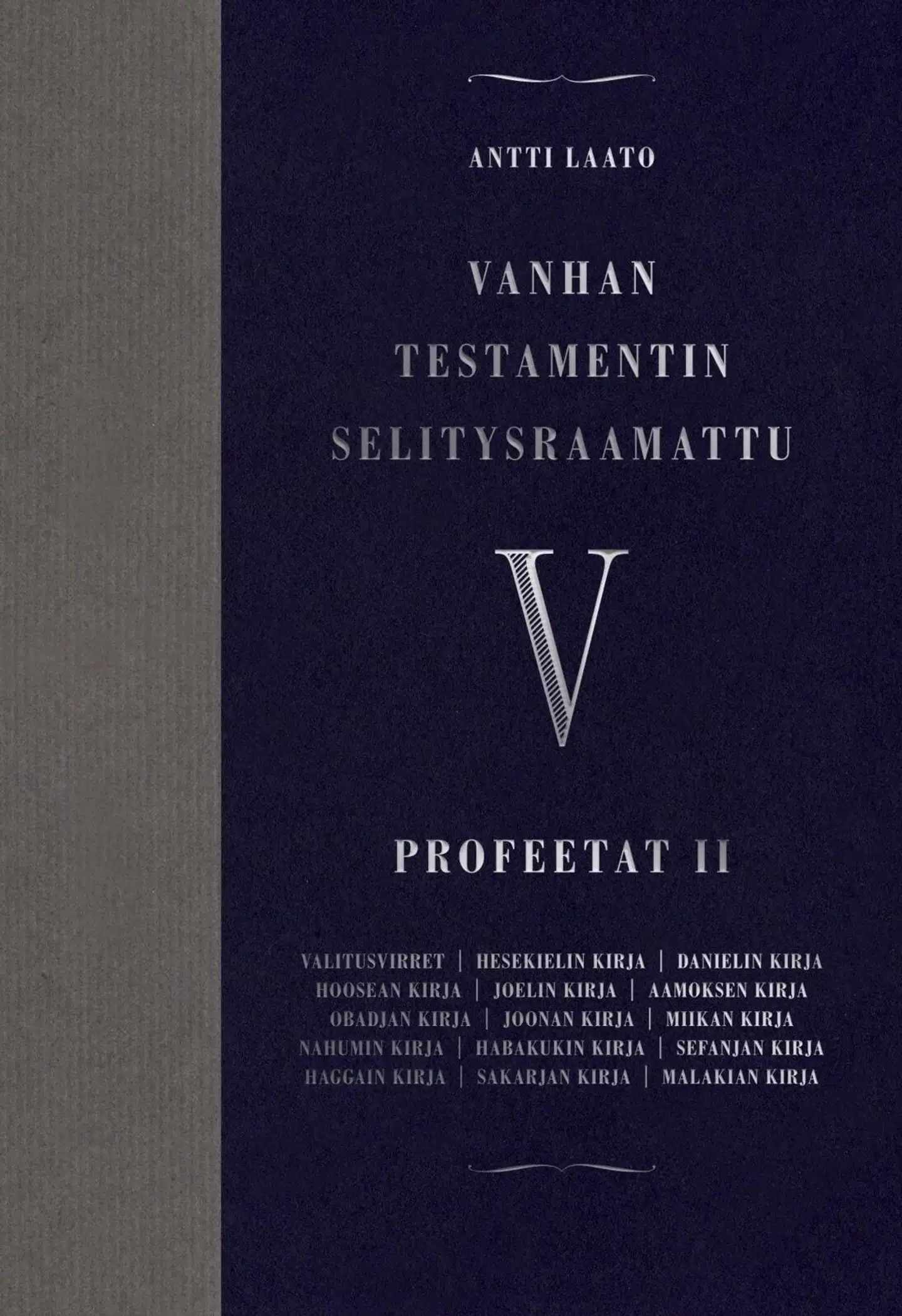 Laato, Vanhan testamentin selitysraamattu V - Profeetat II