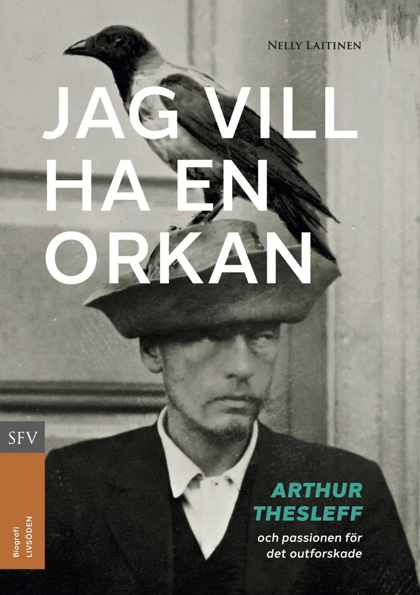 Laitinen, Jag vill ha en orkan - Arthur Thesleff och passionen för det outforskade