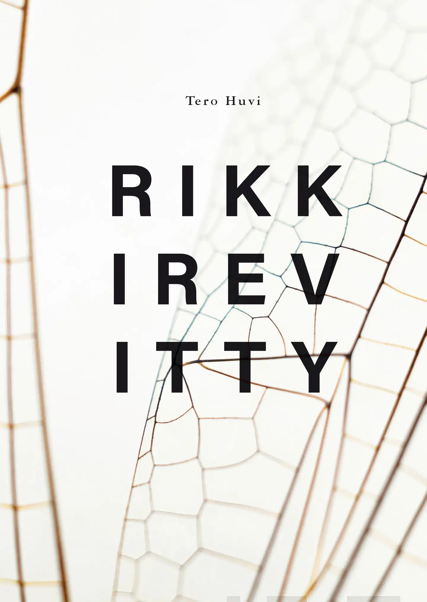 Huvi, Rikkirevitty