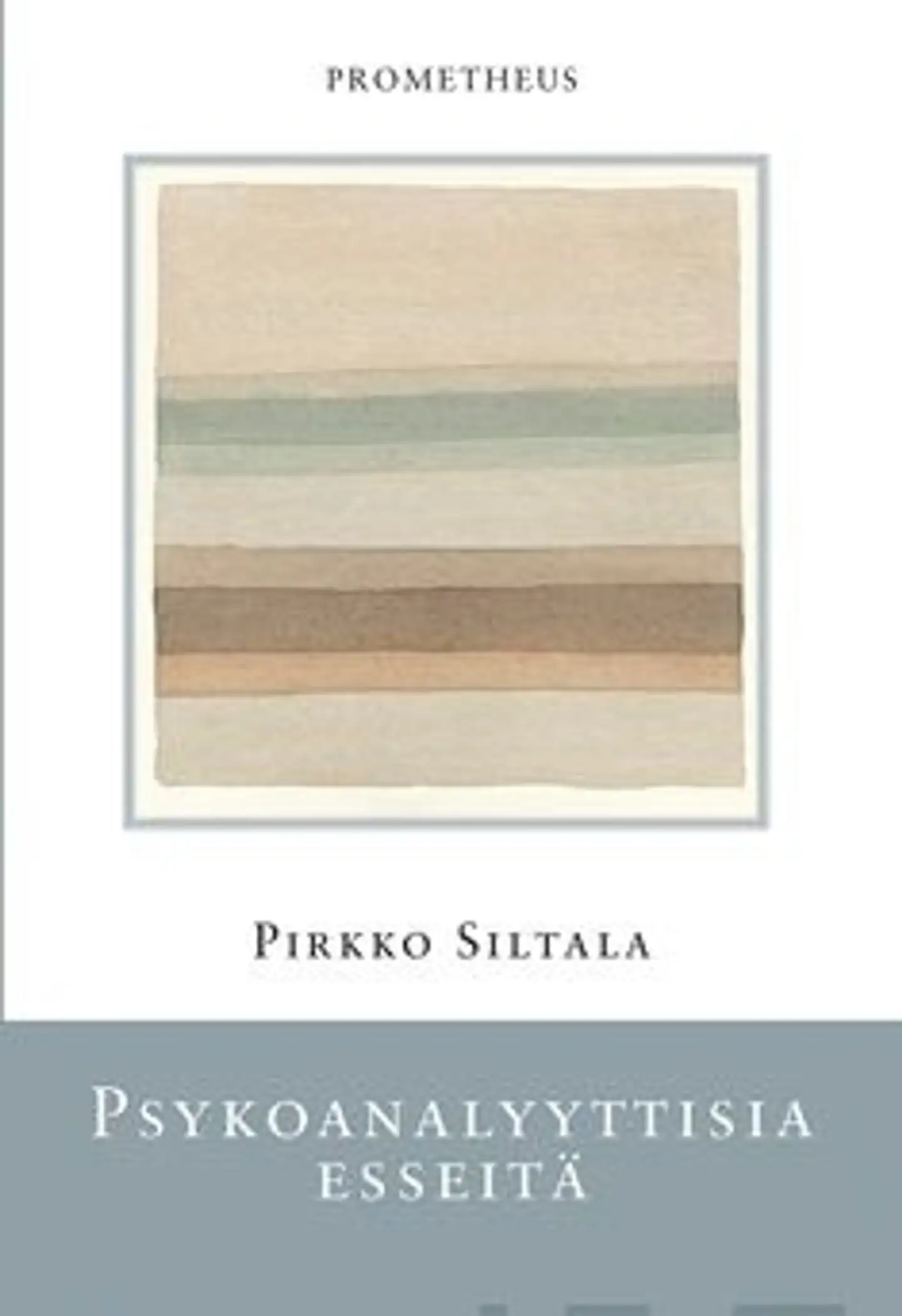 Siltala, Psykoanalyyttisia esseitä