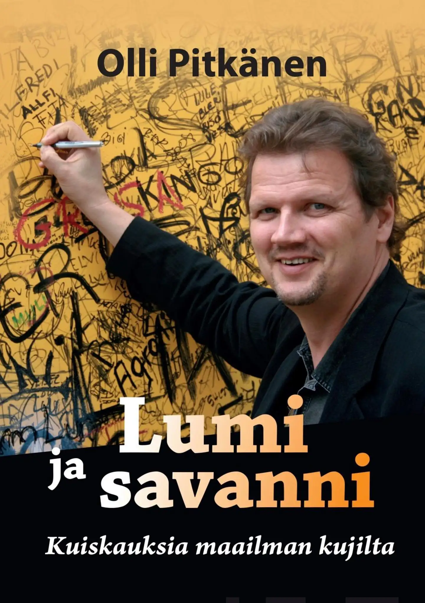 Pitkänen, Lumi ja savanni - Kuiskauksia maailman kujilta