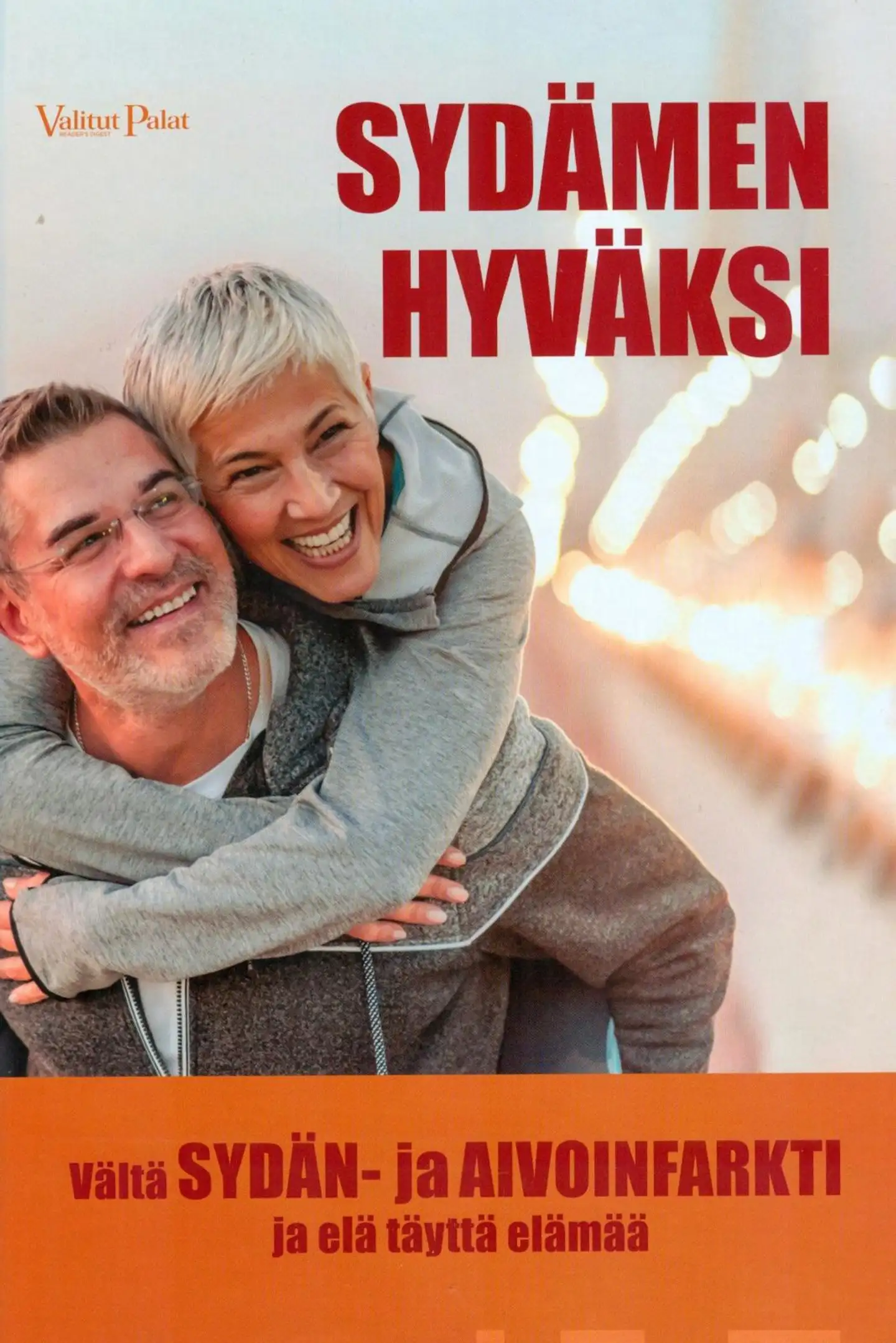 Meredith, Sydämen hyväksi - Vältä sydän- ja aivoinfarkti ja elä täyttä elämää
