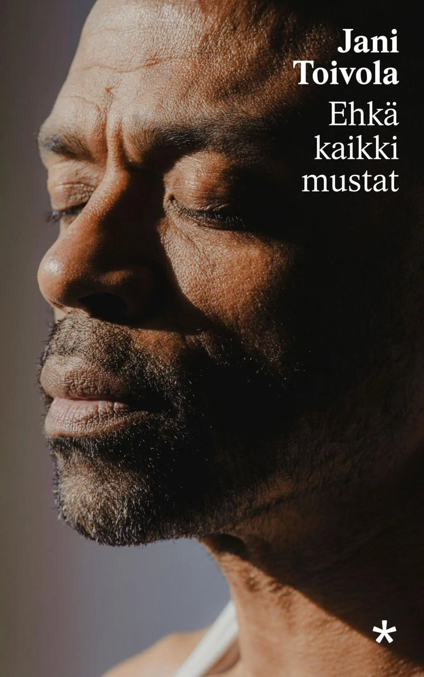 Toivola, Ehkä kaikki mustat