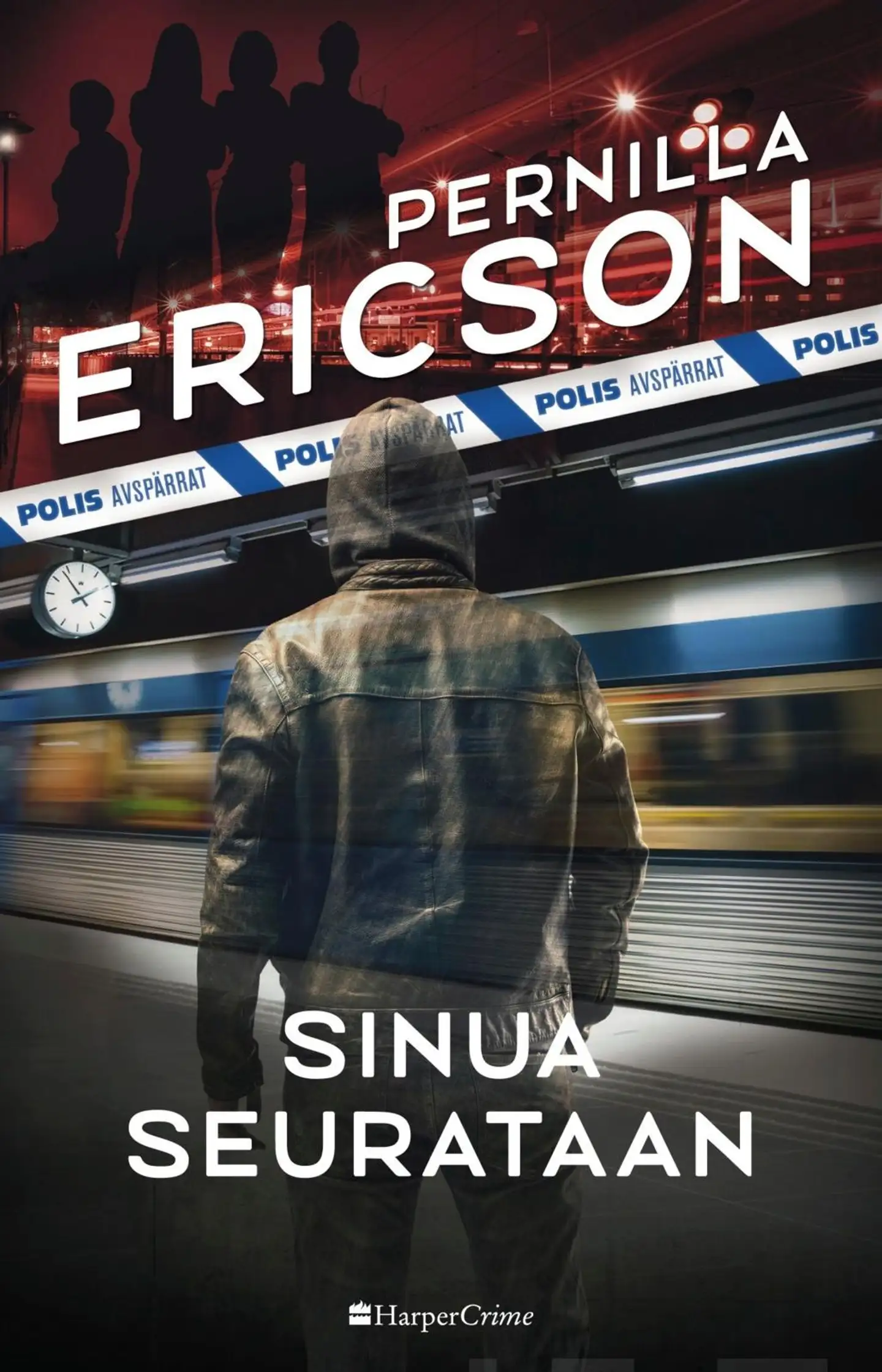 Ericson, Sinua seurataan