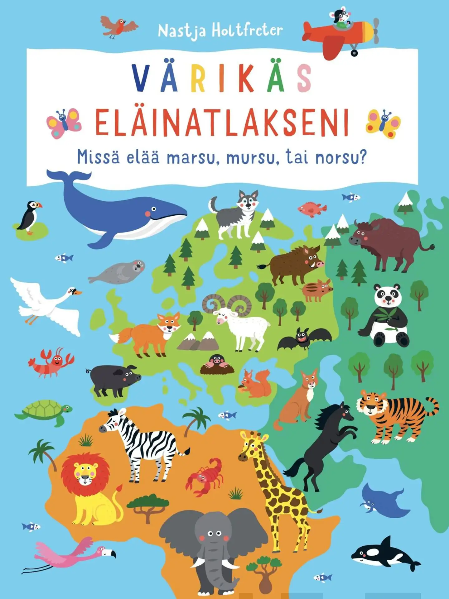 Holtfreter, Värikäs eläinatlakseni - Missä elää marsu, mursu tai norsu?