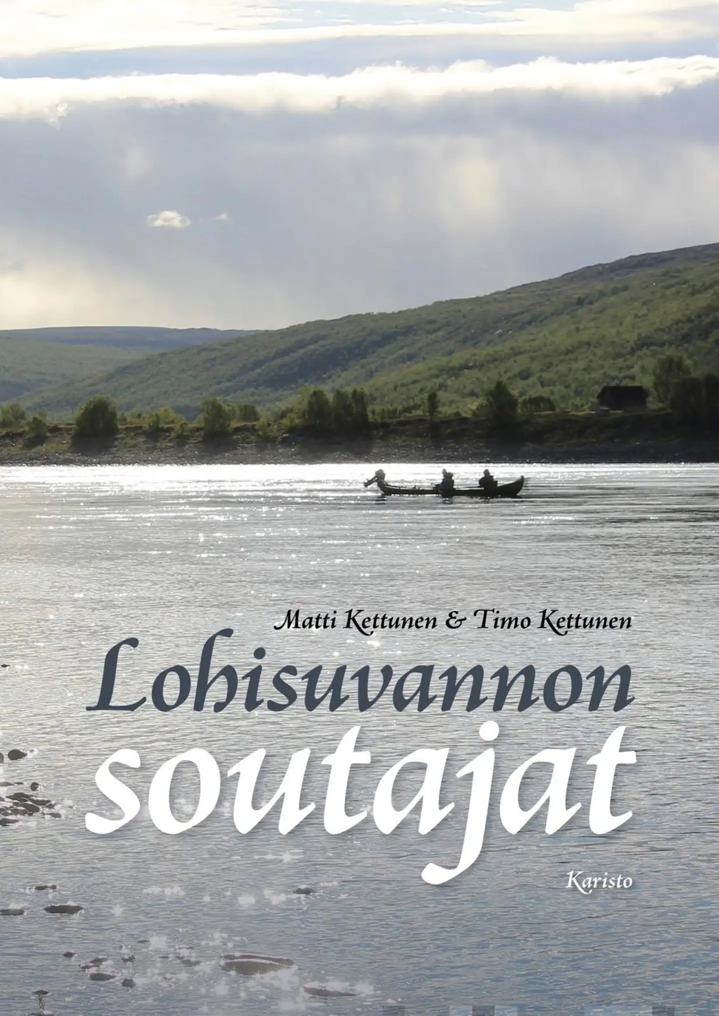 Kettunen, Lohisuvannon soutajat