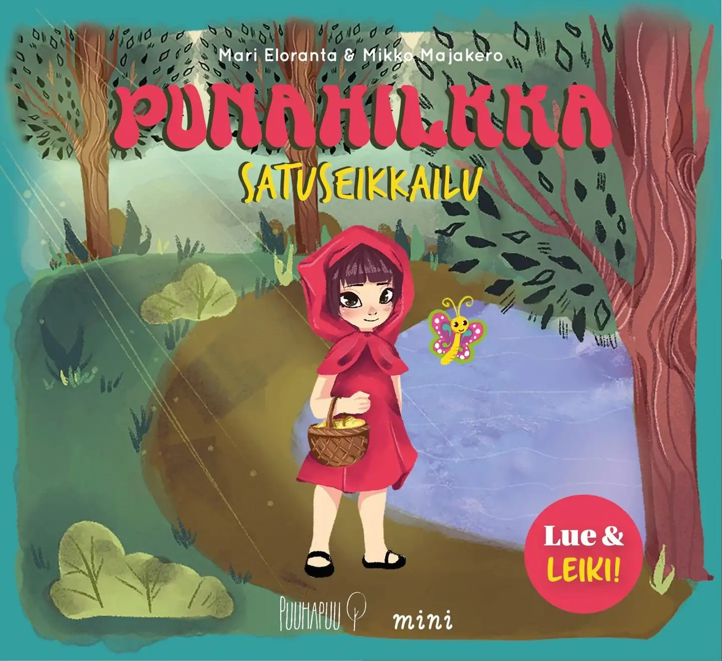 Eloranta, Punahilkka - Satuseikkailu