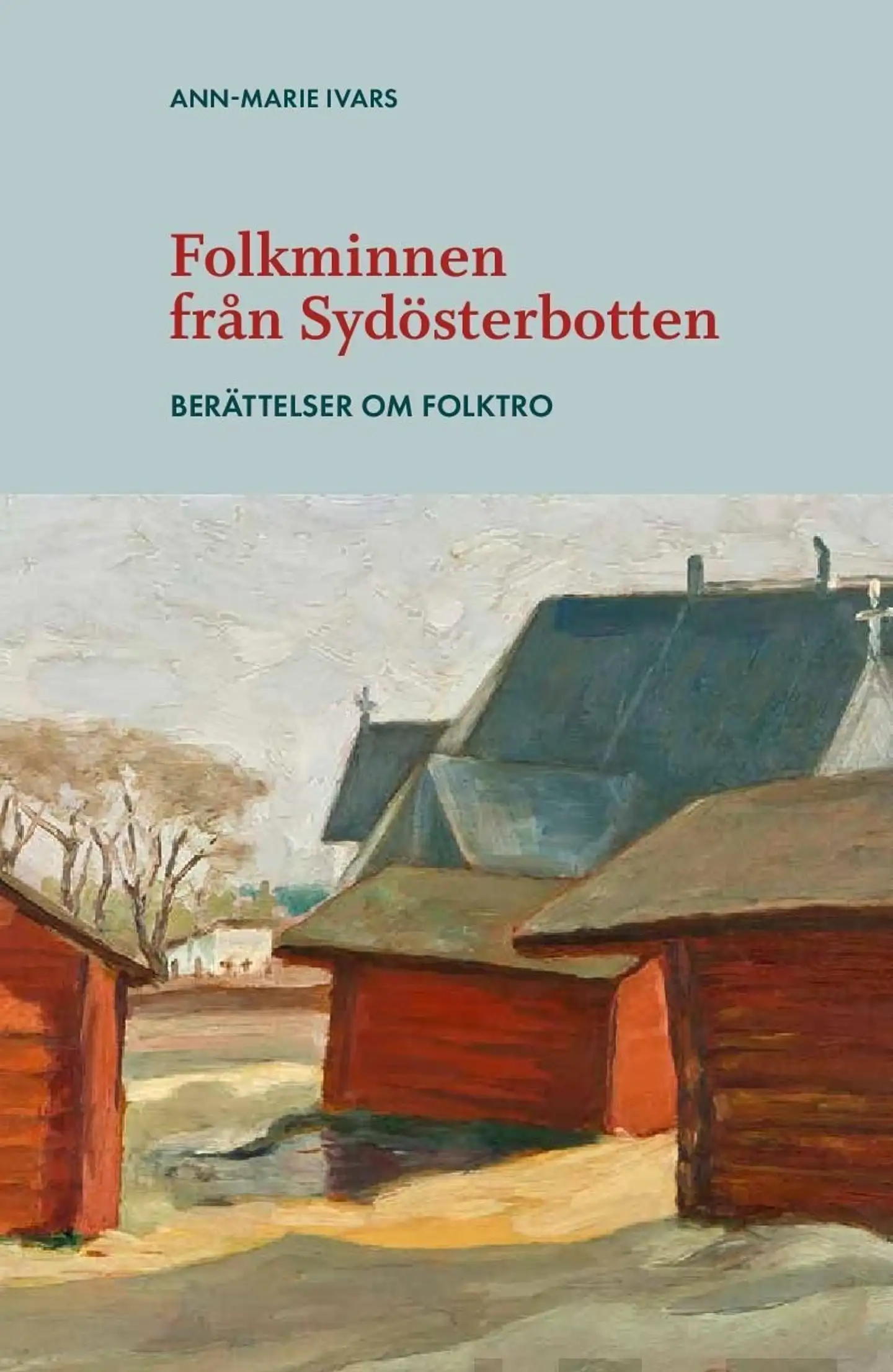 Ivars, Folkminnen från Sydösterbotten - Berättelser om folktro