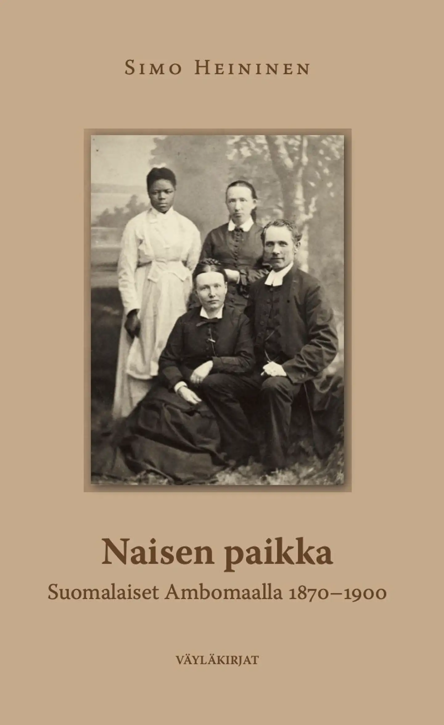 Heininen, Naisen paikka - Suomalaiset Ambomaalla 1870–1900