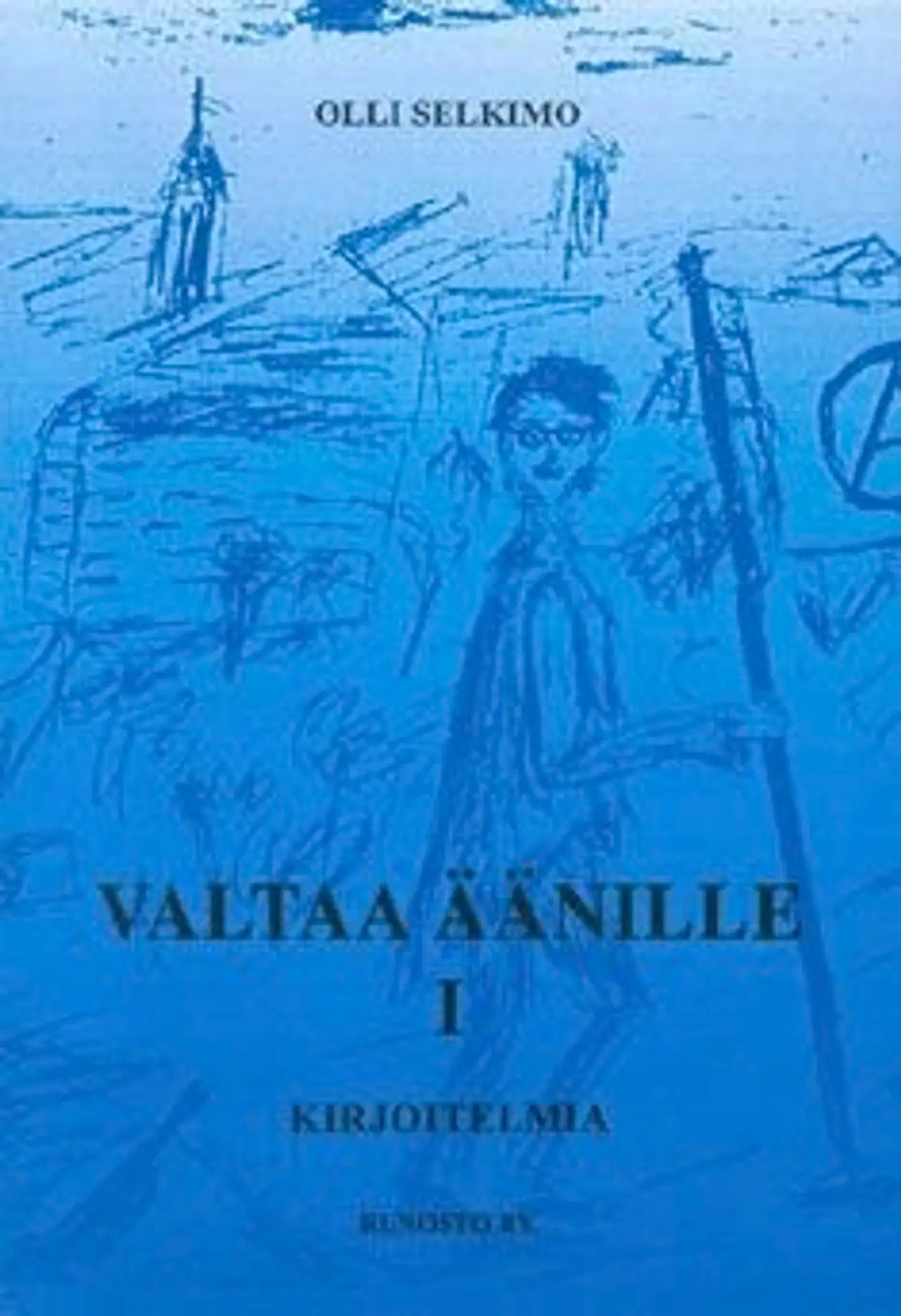 Selkimo, Valtaa äänille - nide I : kirjoitelmia