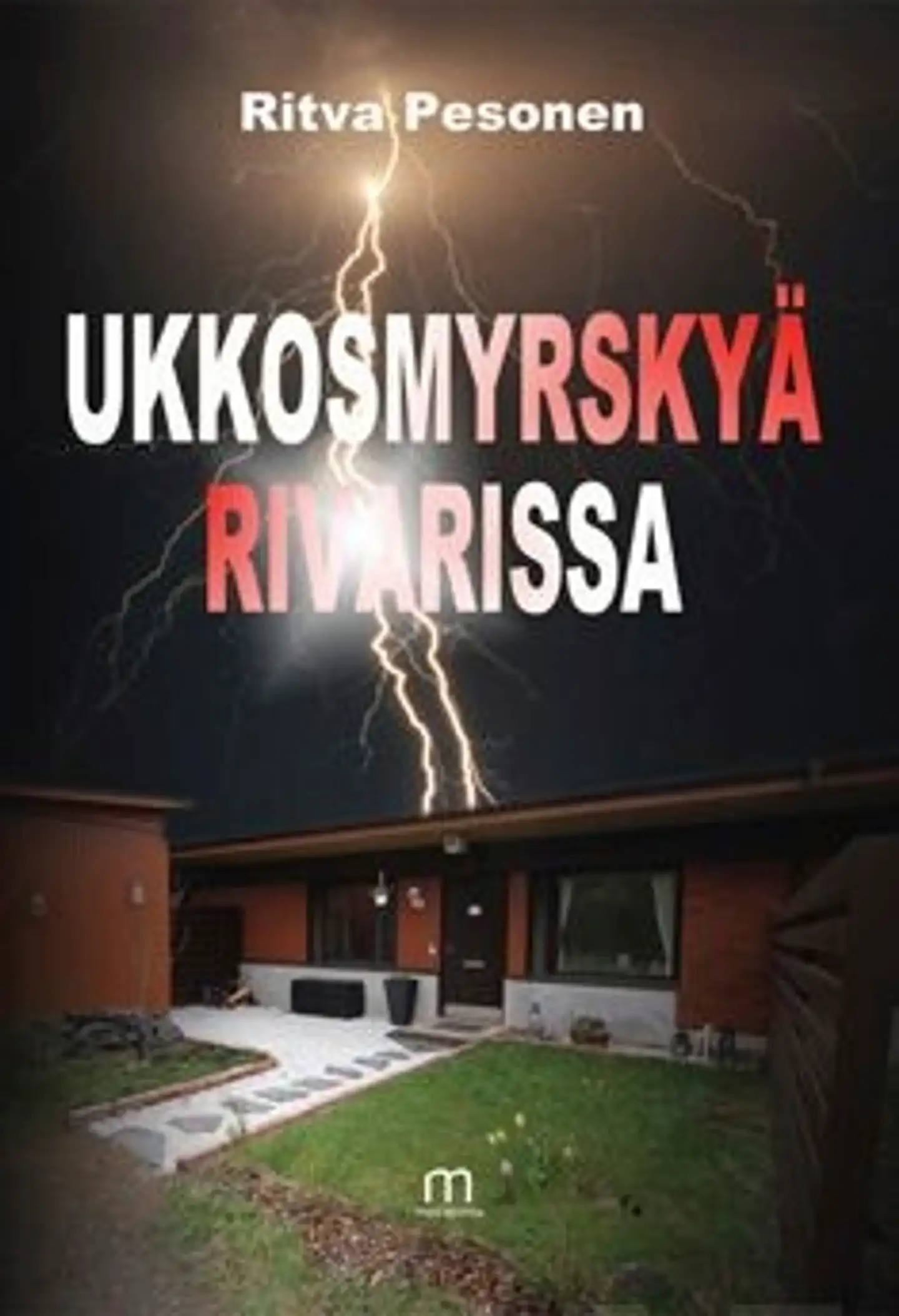 Pesonen, Ukkosmyrskyä rivarissa