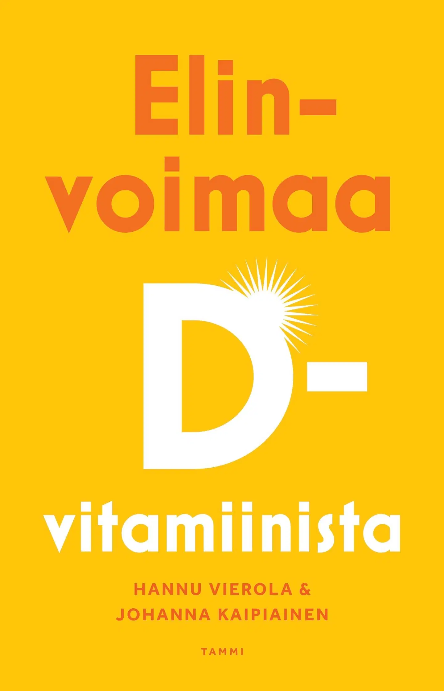 Vierola, Elinvoimaa D-vitamiinista