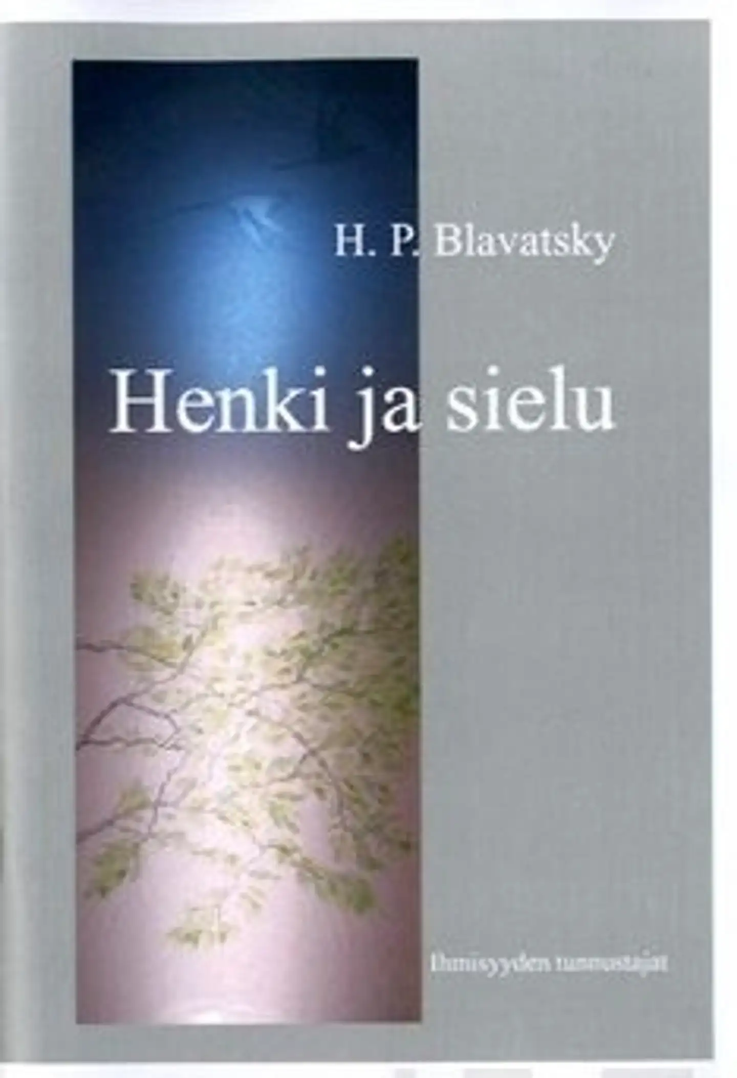 Blavatsky, Henki ja sielu