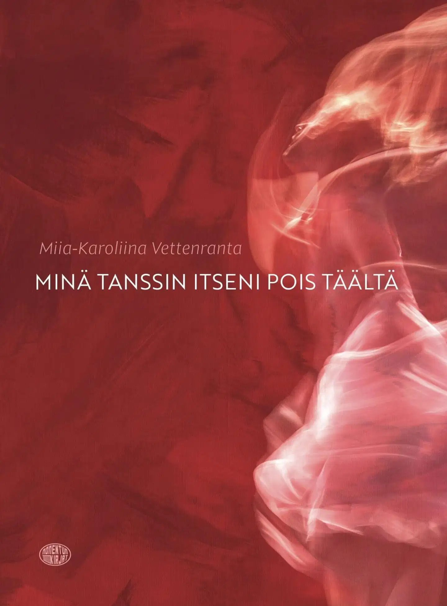 Vettenranta, MInä tanssin itseni pois täältä