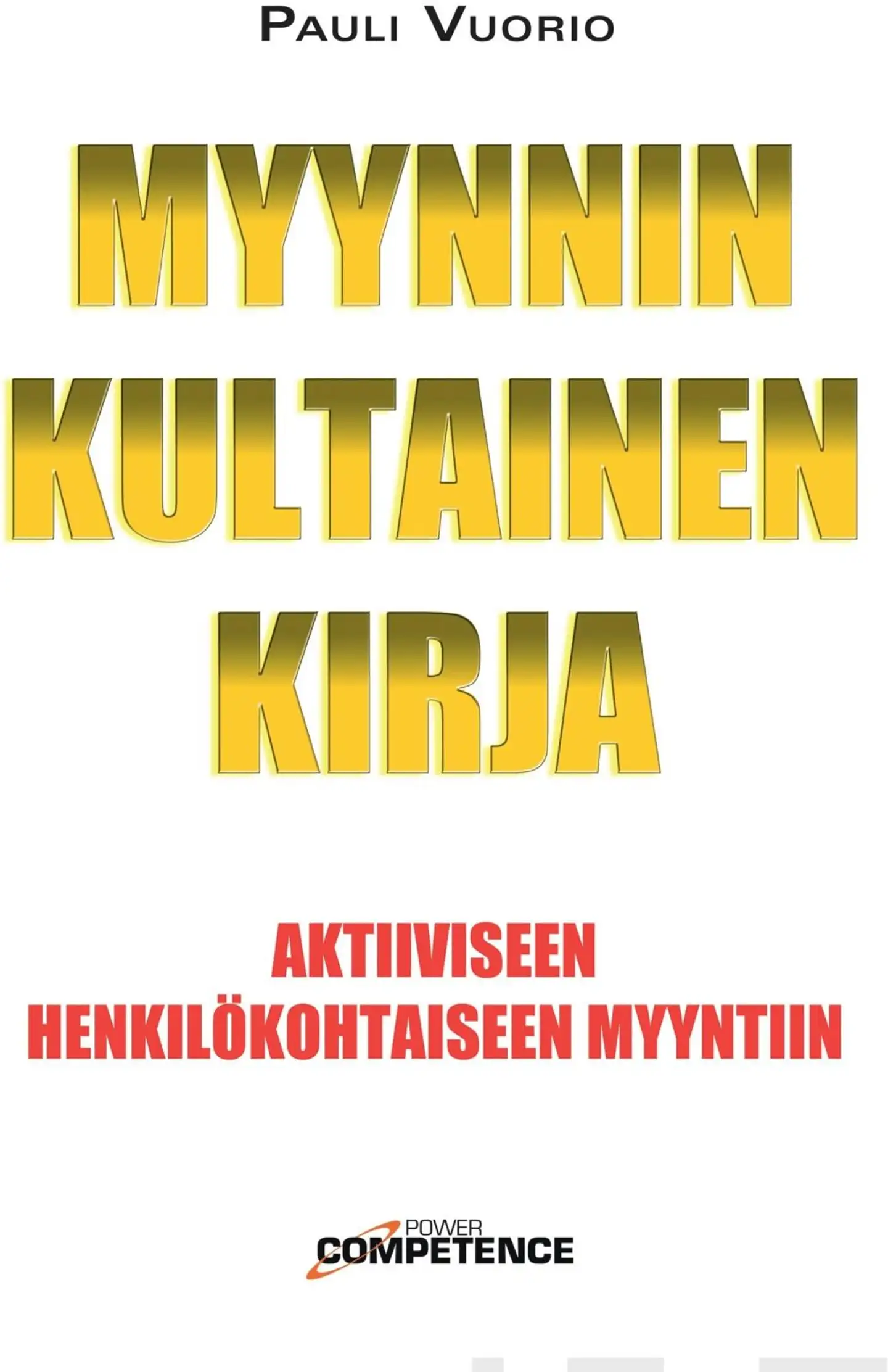 Vuorio, Myynnin kultainen kirja - Aktiiviseen henkilökohtaiseen myyntiin