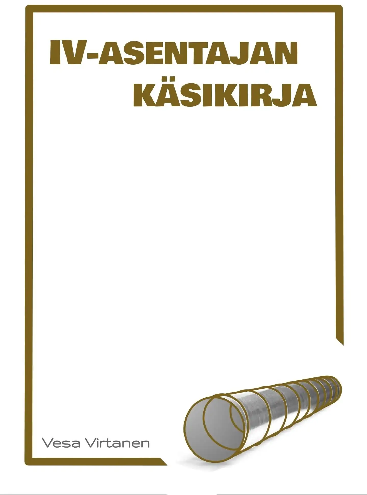 Virtanen, IV-asentajan käsikirja