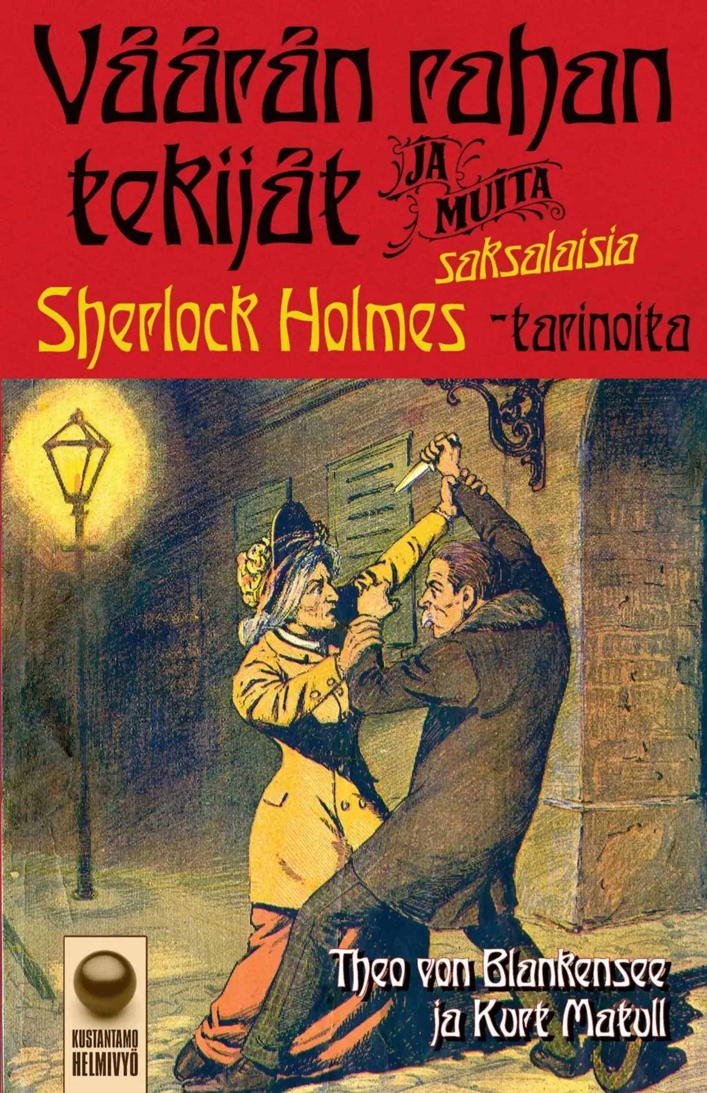 von Blankensee, Väärän rahan tekijät - ja muita saksalaisia Sherlock Holmes -tarinoita