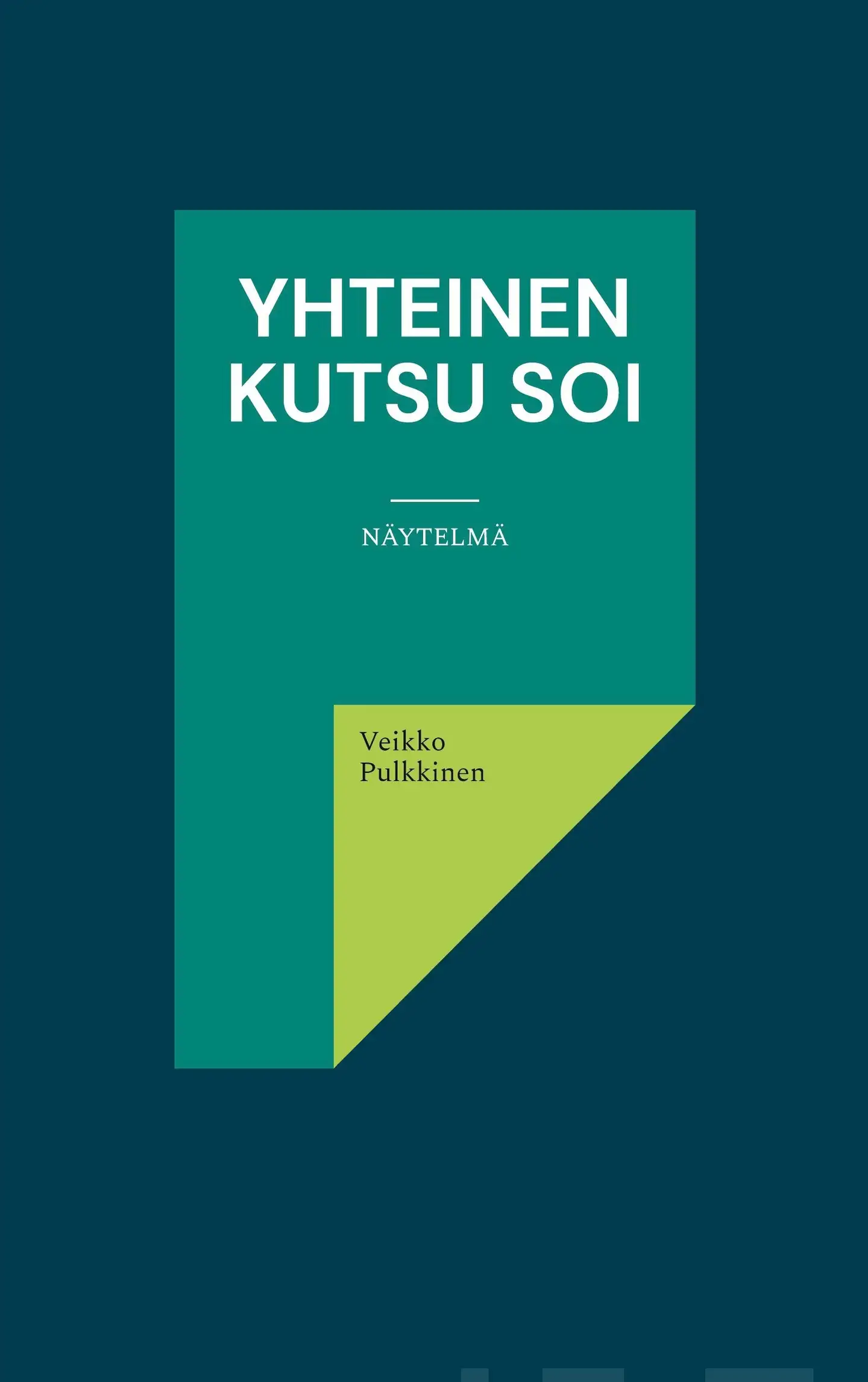 Pulkkinen, Yhteinen kutsu soi - Näytelmä