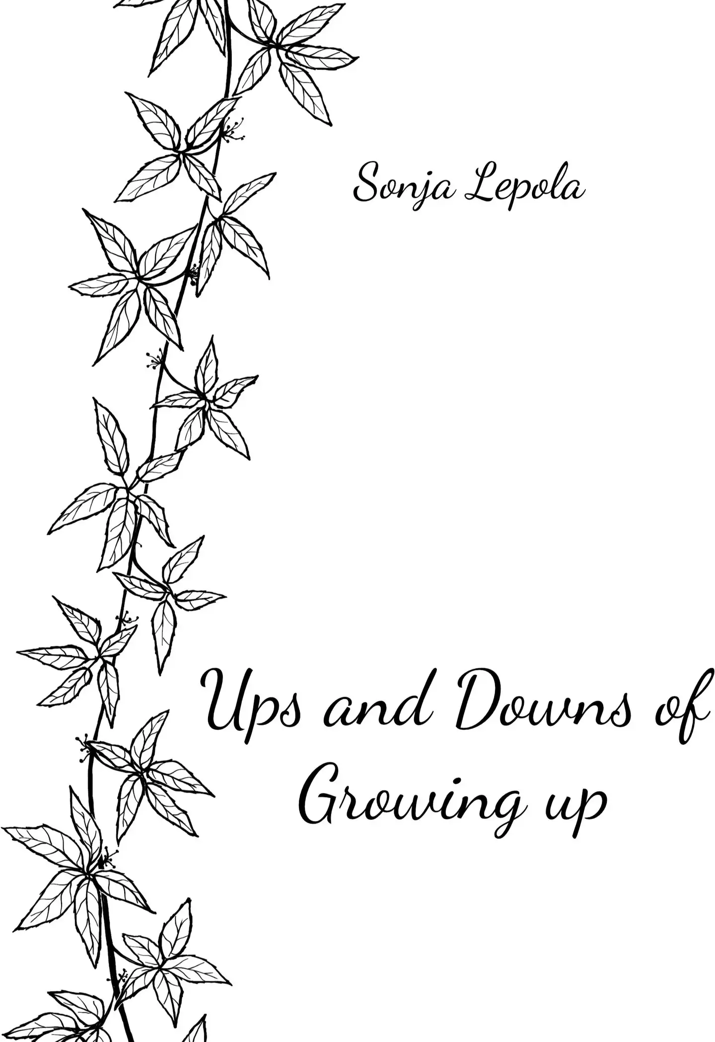 Lepola, Ups and Downs of Growing up