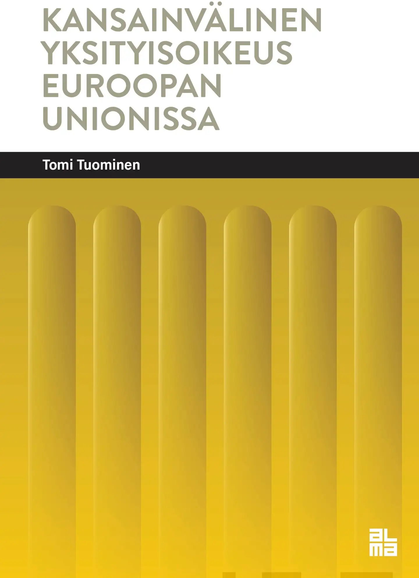 Tuominen, Kansainvälinen yksityisoikeus Euroopan unionissa