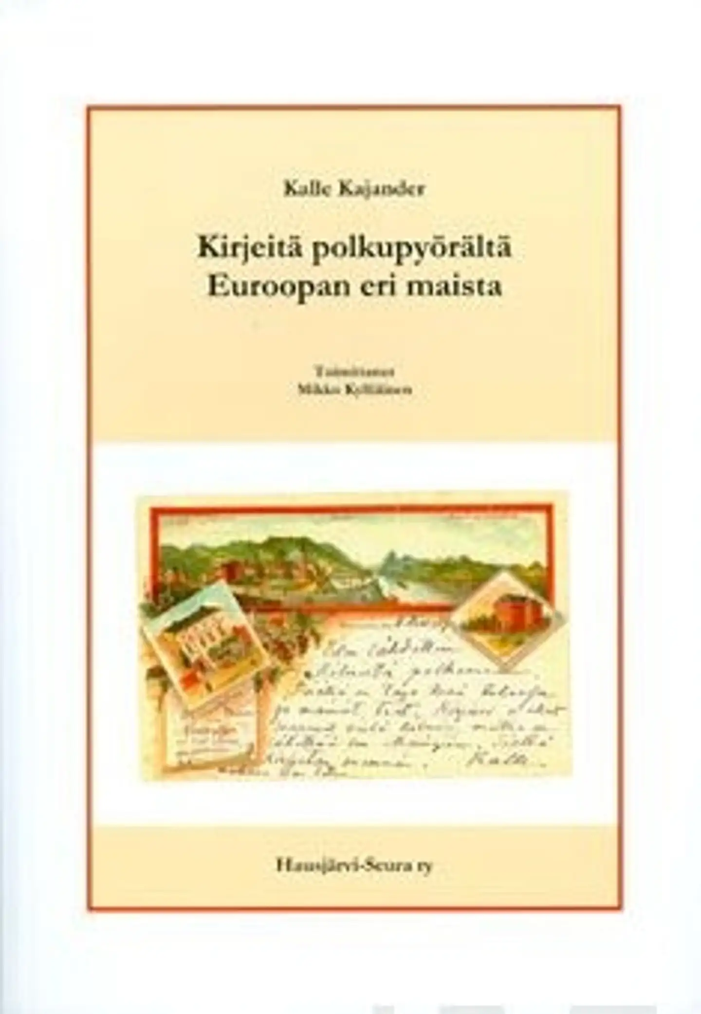 Kajander, Kirjeitä polkupyörältä Euroopan eri maista