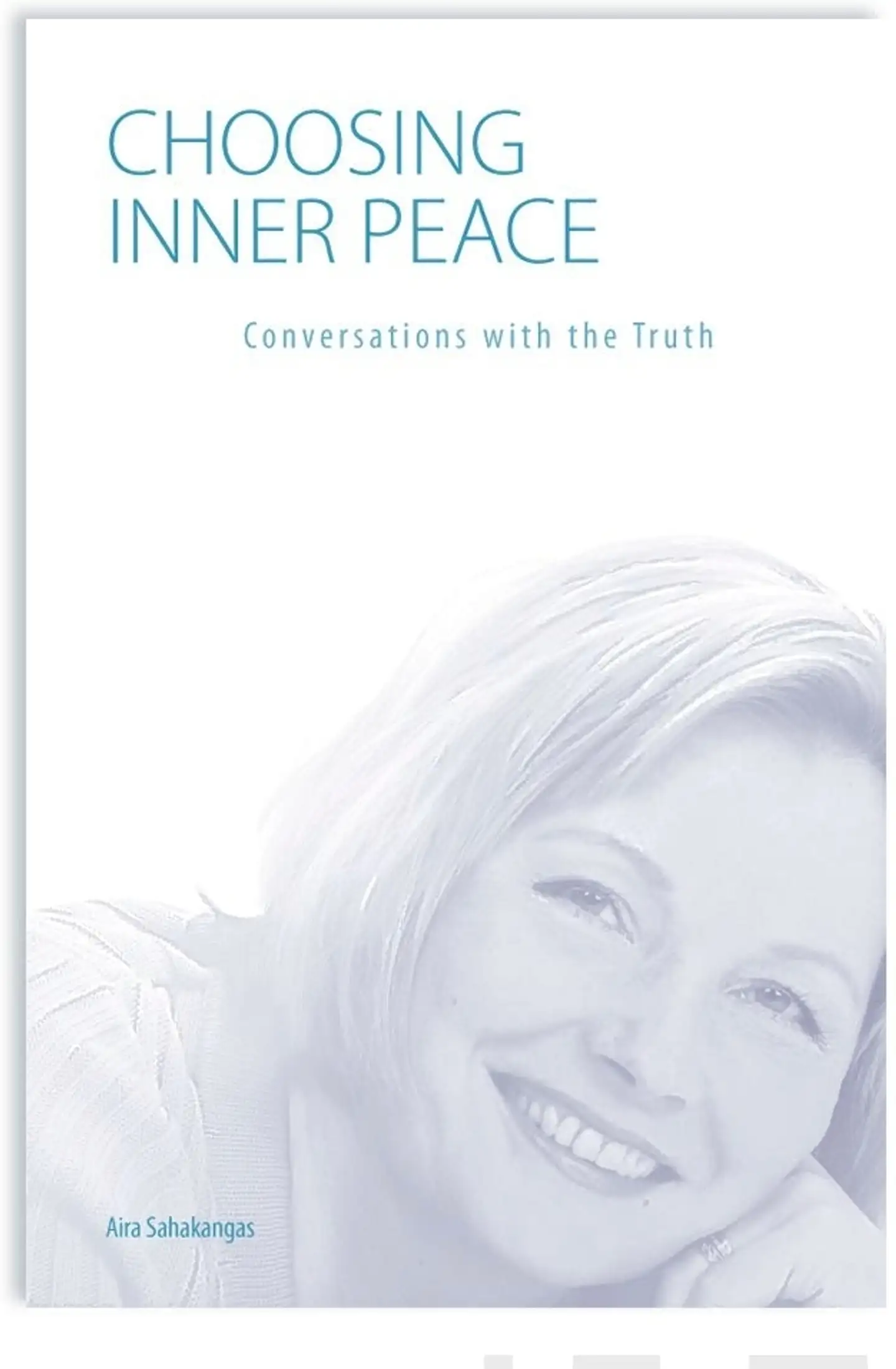 Sahakangas, Choosing inner peace - Conversations with the Truth