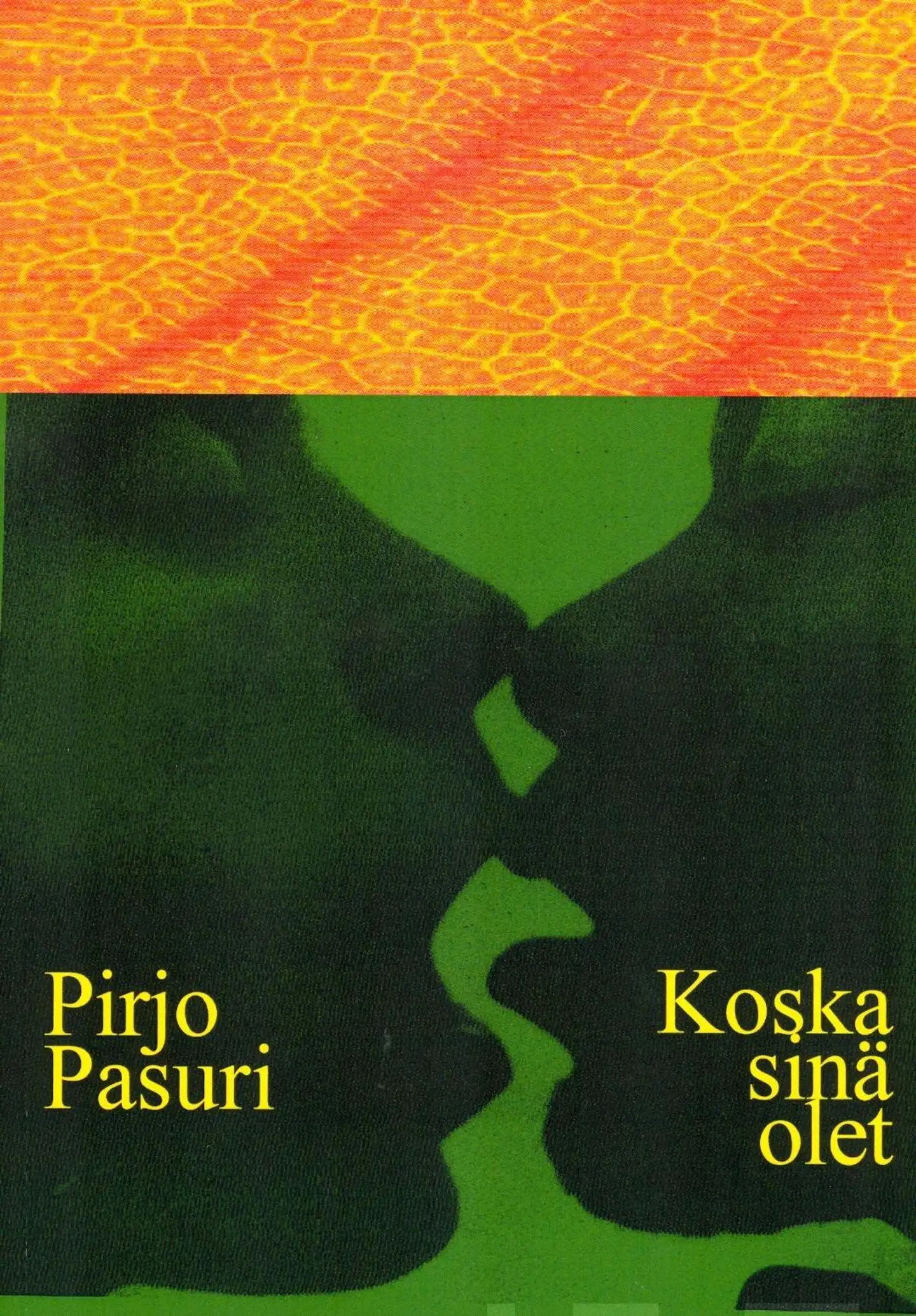 Pasuri, Koska sinä olet