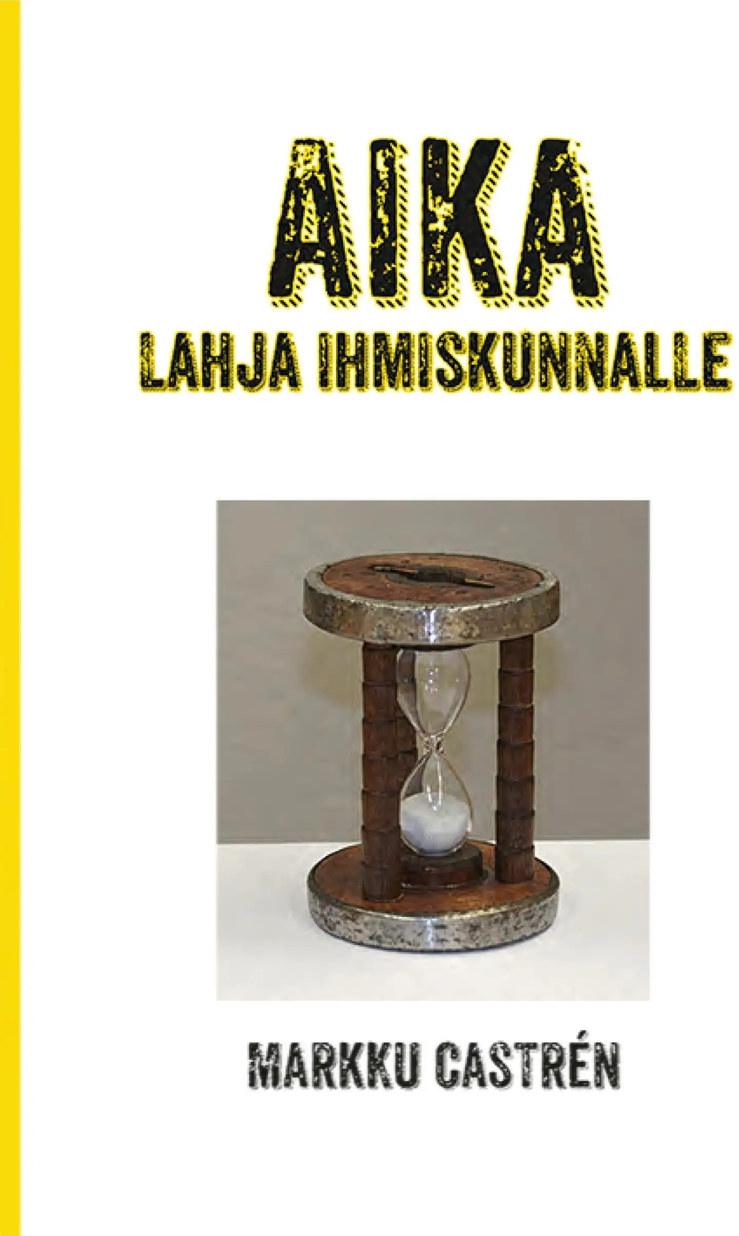 Castrén, Aika Lahja ihmiskunnalle