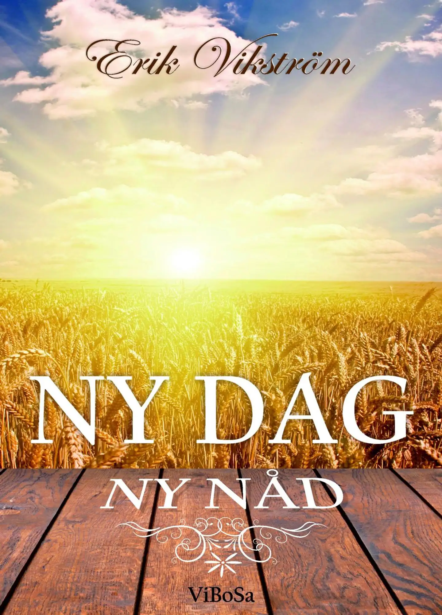 Vikström, Ny dag Ny nåd - Andakter för varje dag i kyrkoåret