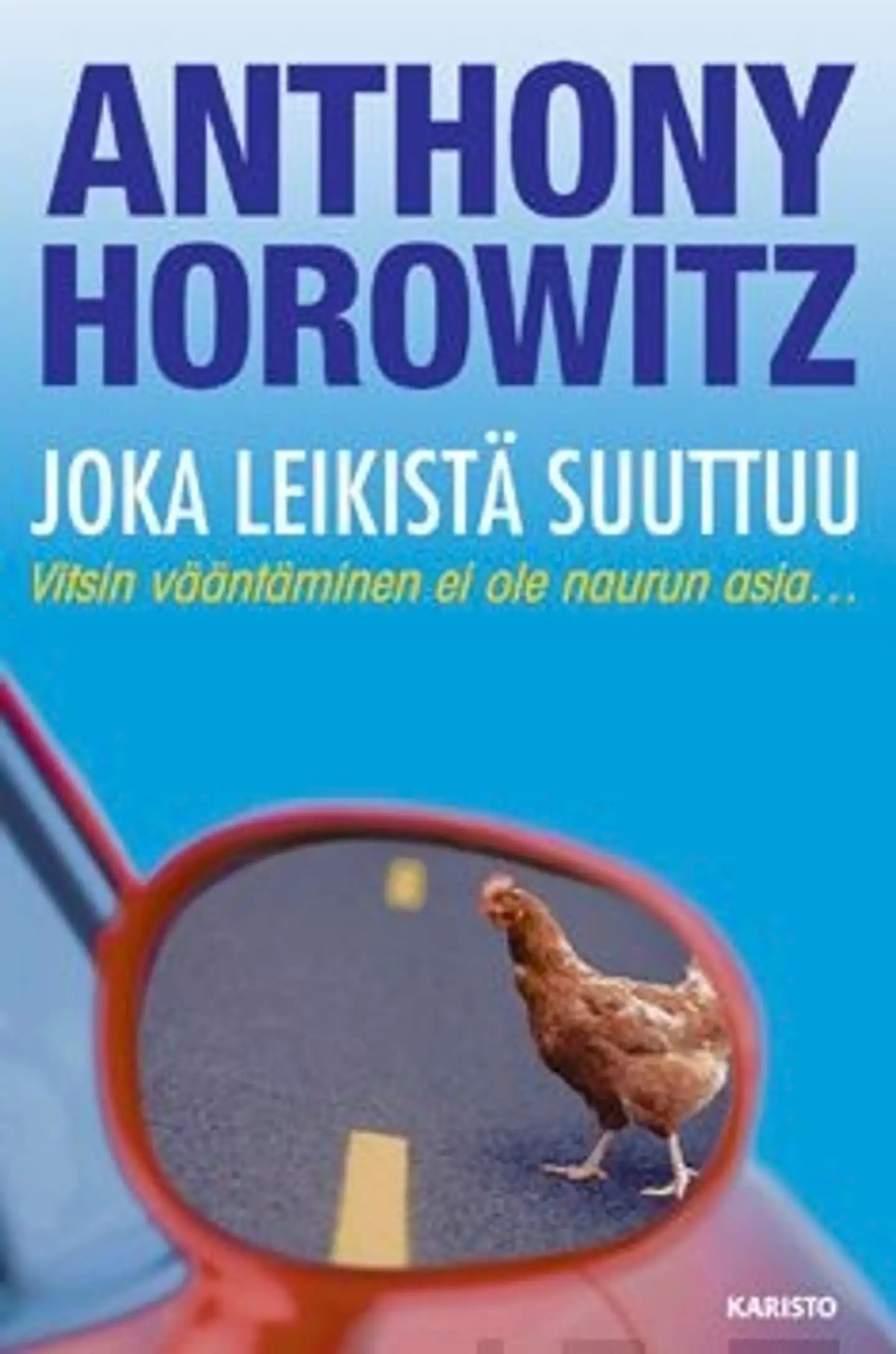 Horowitz, Joka leikistä suuttuu