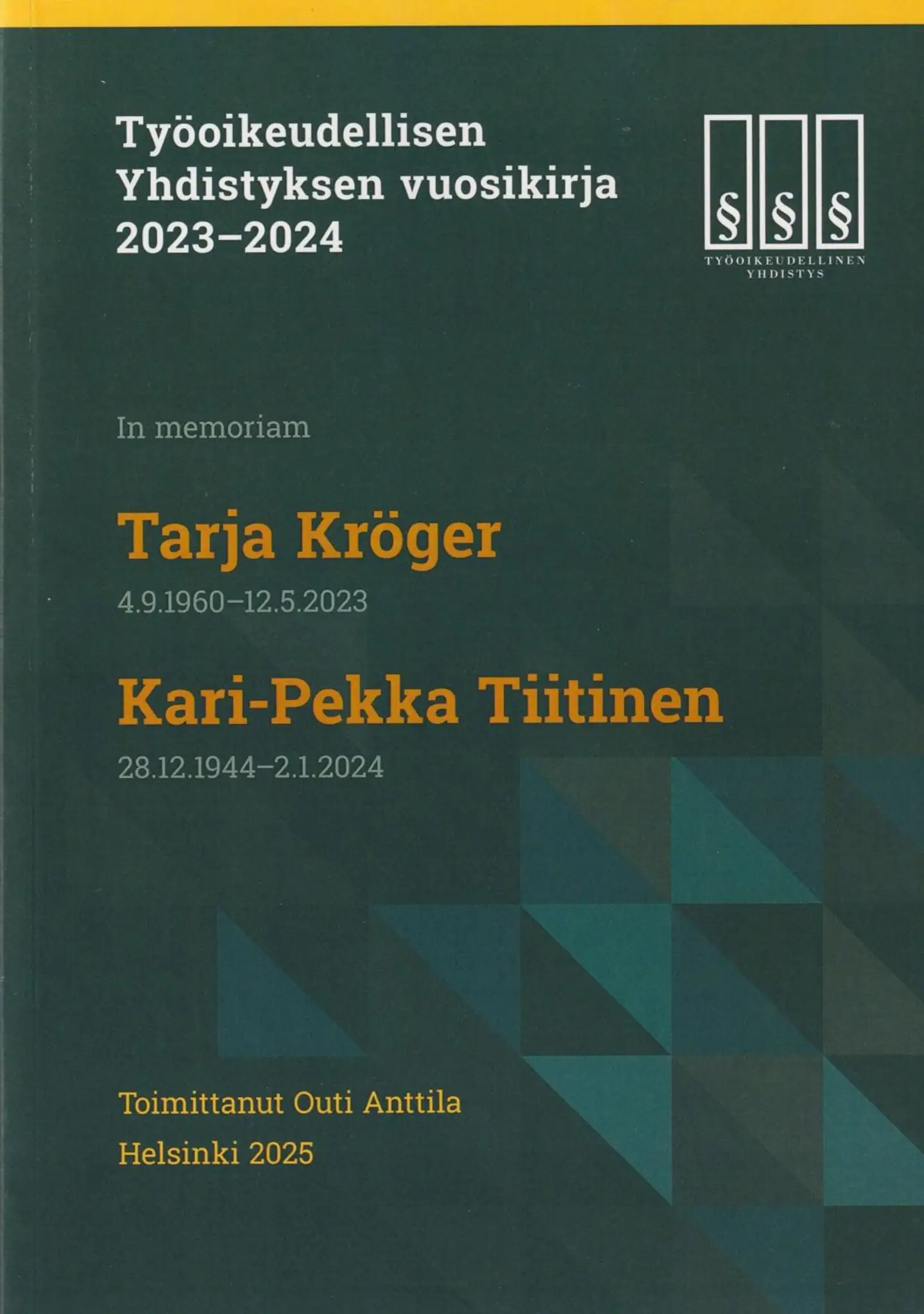 Työoikeudellisen Yhdistyksen vuosikirja 2023-2024 - In memoriam Tarja Kröger ja Kari-Pekka Tiitinen