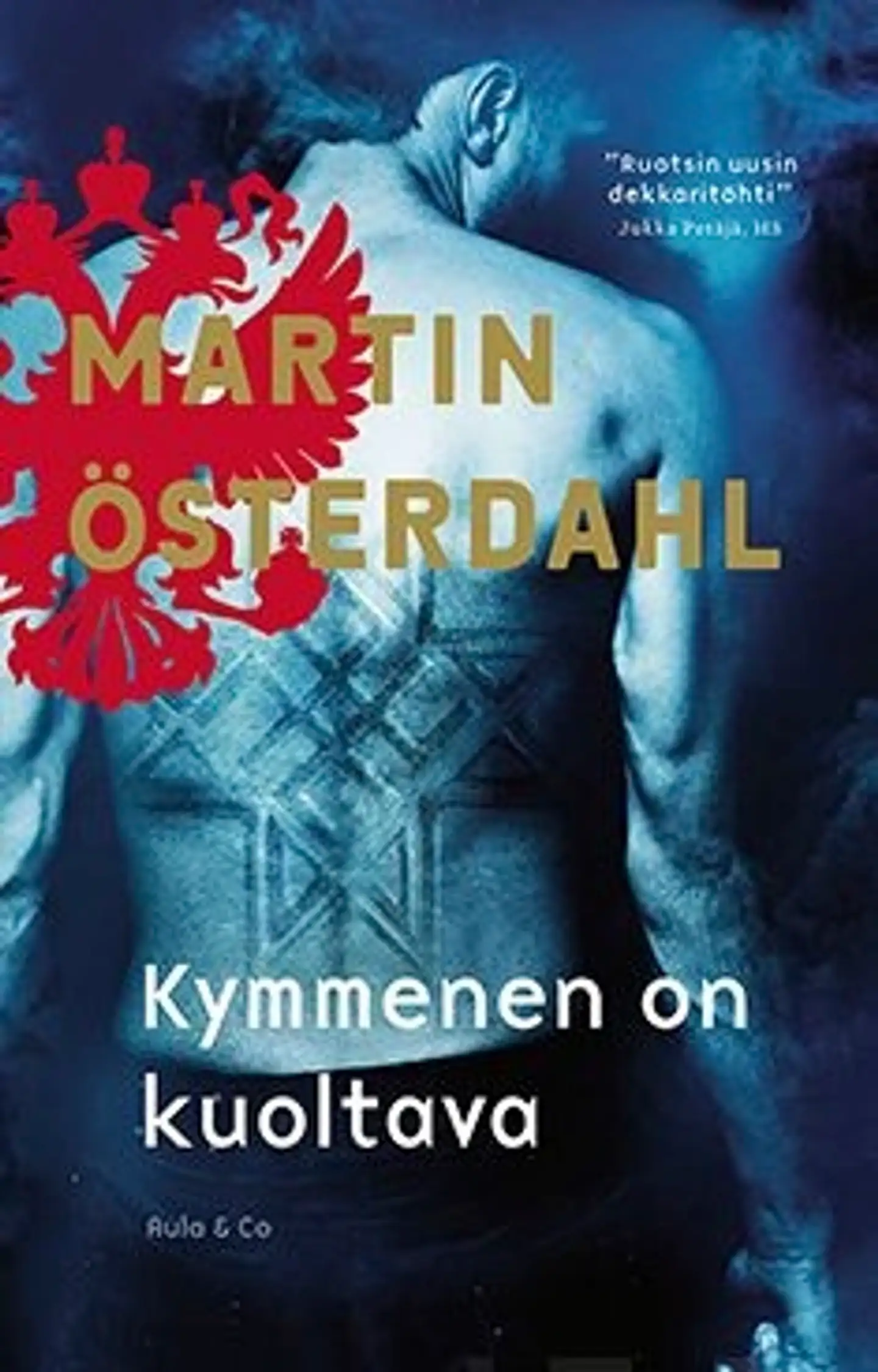 Österdahl, Kymmenen on kuoltava