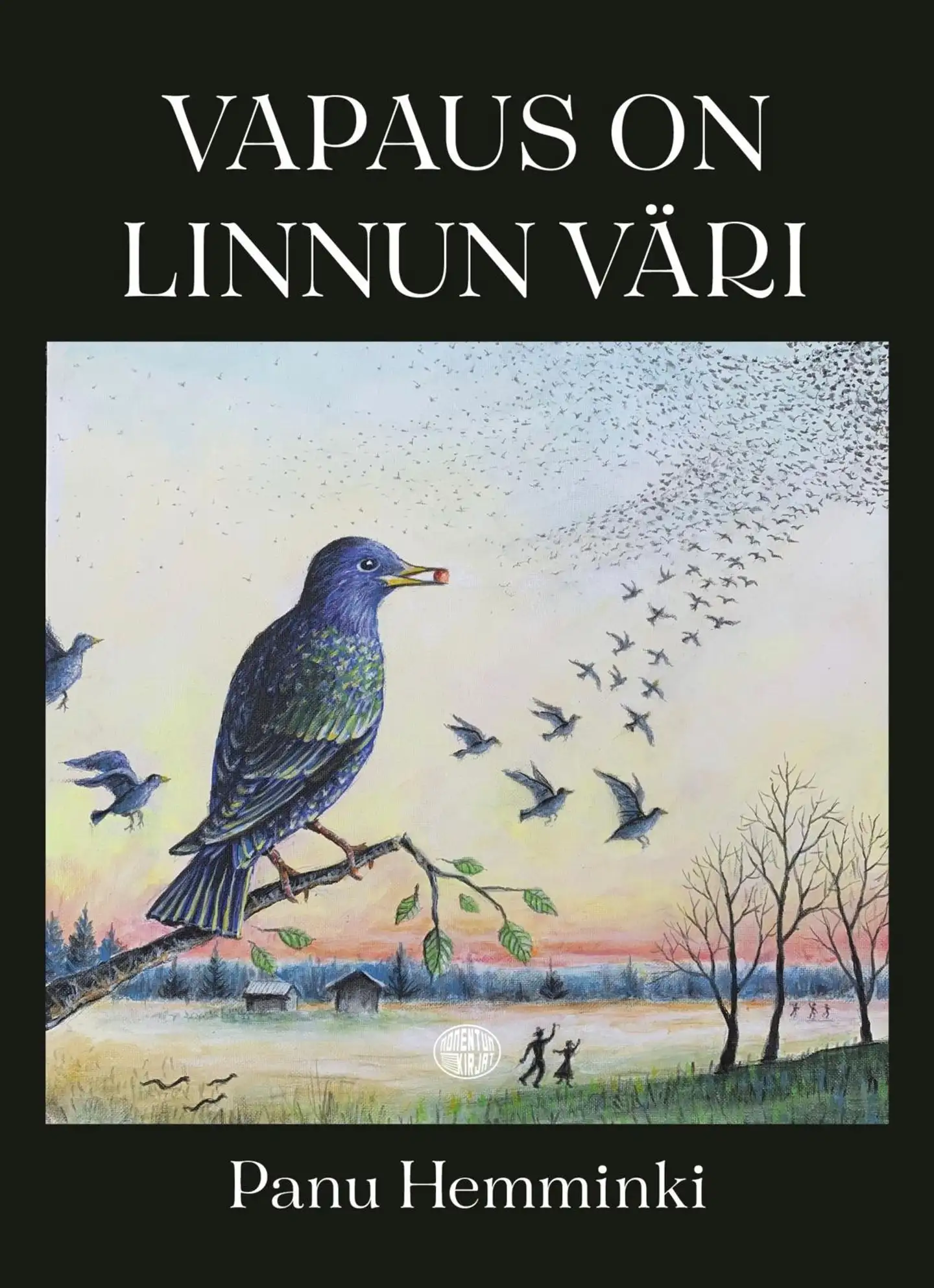 Hemminki, Vapaus on linnun väri