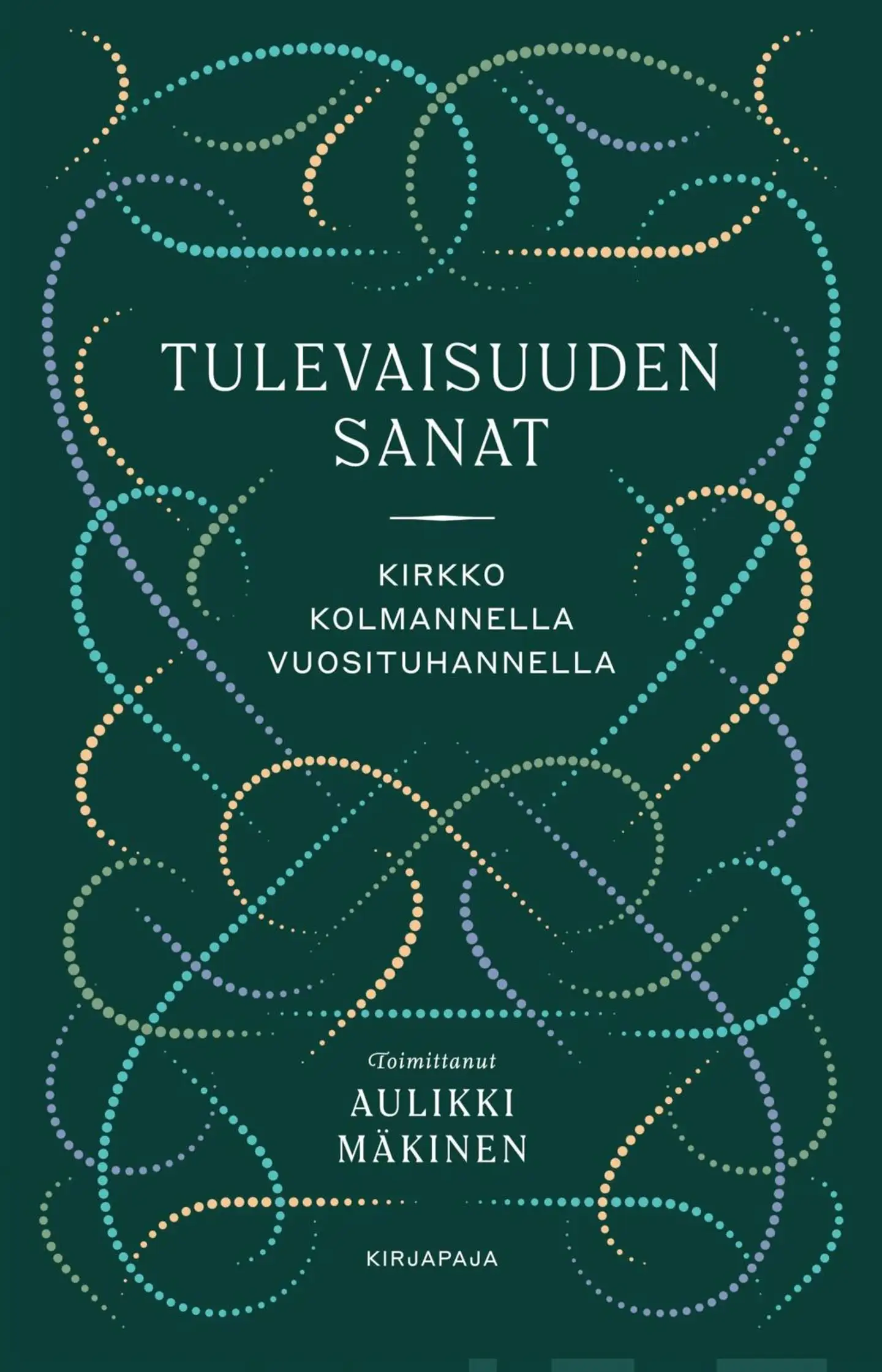 Tulevaisuuden sanat - Kirkko kolmannella vuosituhannella