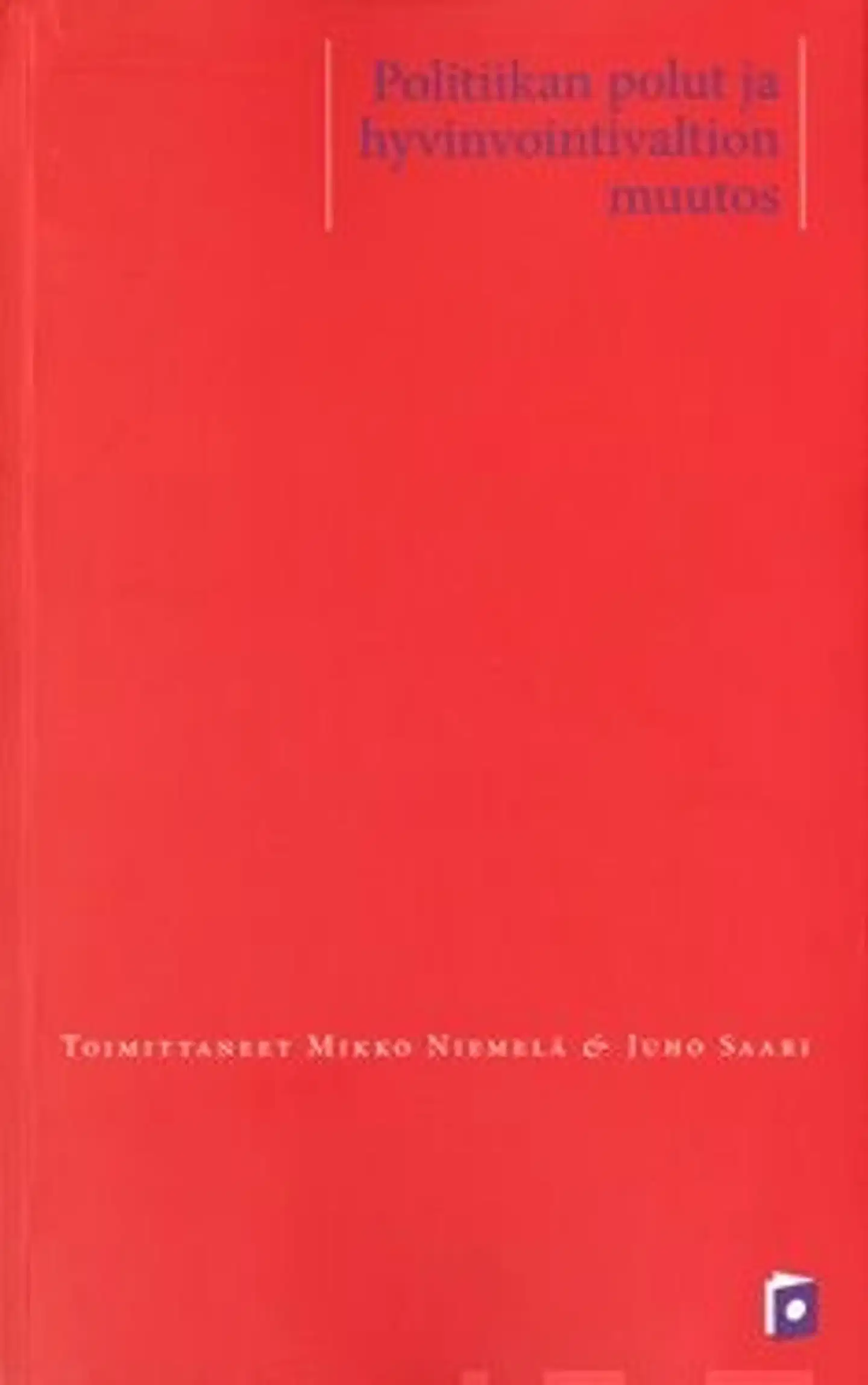 Politiikan polut ja hyvinvointivaltion muutos