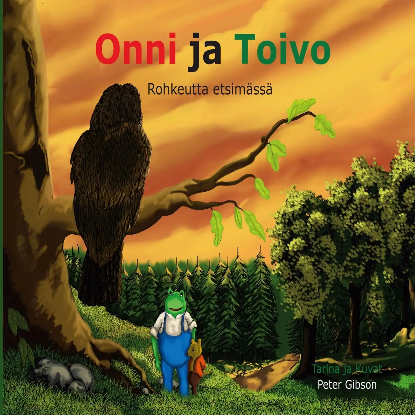 Gibson, Onni ja Toivo - Rohkeutta etsimässä