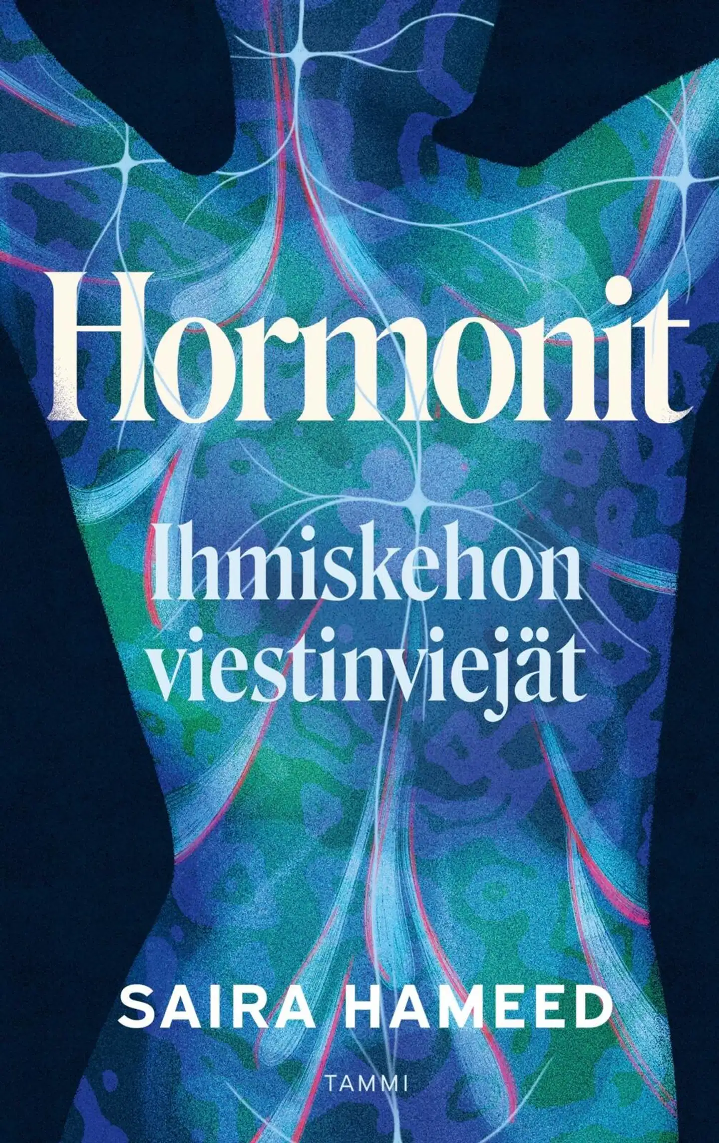 Hameed, Hormonit - Ihmiskehon viestinviejät