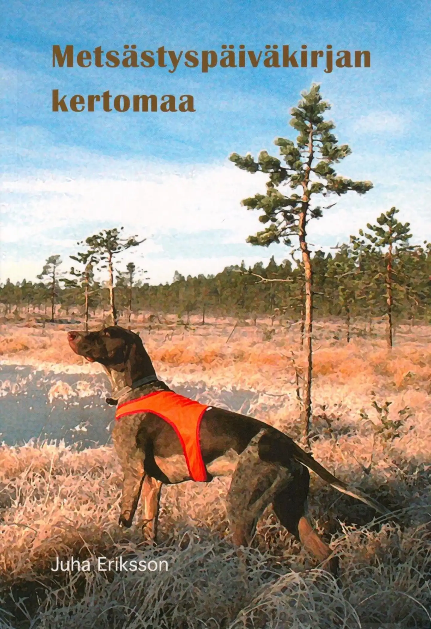 Eriksson, Metsästyspäiväkirjan kertomaa