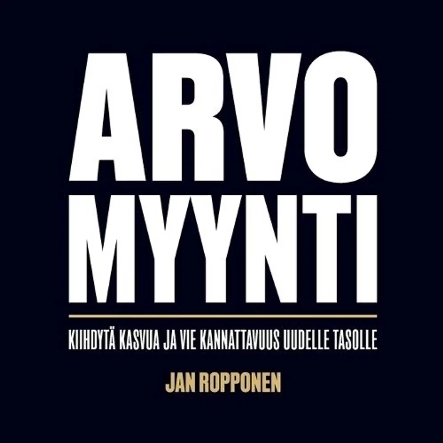 Ropponen Arvomyynti Kiihdyt Kasvua Ja Vie Kannattavuus Uudelle 