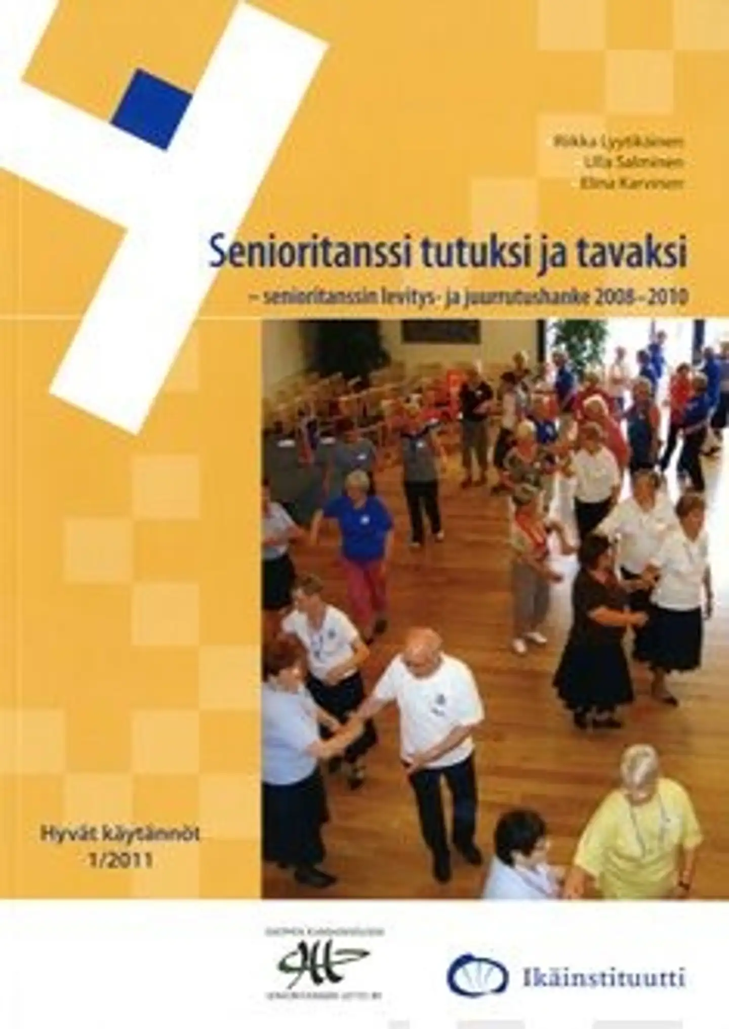 Lyytikäinen, Senioritanssit tutuksi ja tavaksi - senioritanssin levitys- ja juurrutushanke 2008-2010